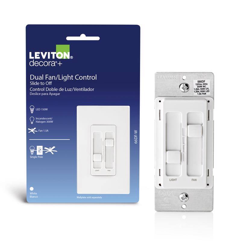 LEVITON decora+ Dual Fan/Light Control  
Slide to Off  
Control Doble de Luz/Ventilador  
Deslice para Apagar  

LEVITON TOP 066DF  
120V  
BOME 300W NC  
.25A, 150W CRL  
1.25A, 150W LED  
.5A  
PAN LED 150W  
Incandescent/Halogen 300W  
Fan 1.5A  
4 Single Pole  
66DF-W  
TAN LIGHT FAN  
White Blanco  
Wallplate sold separately  

LED 150W  
Incandescent/Halogen 300W  
Fan 1.5A  
Single Pole  
White Blanco