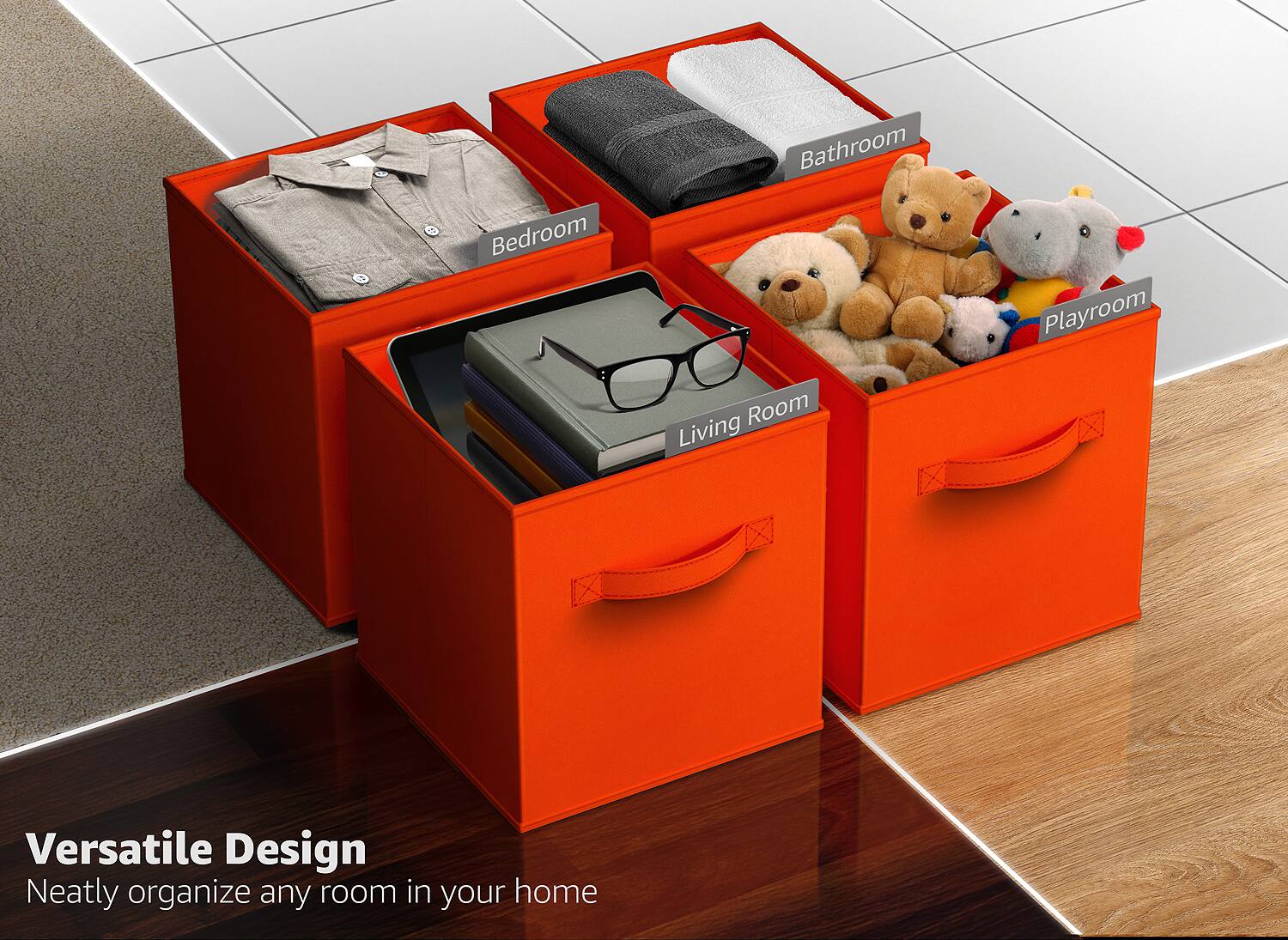 Versatile Design  
Neatly organize any room in your home  

Bedroom  
Bathroom  
Living Room  
Playroom