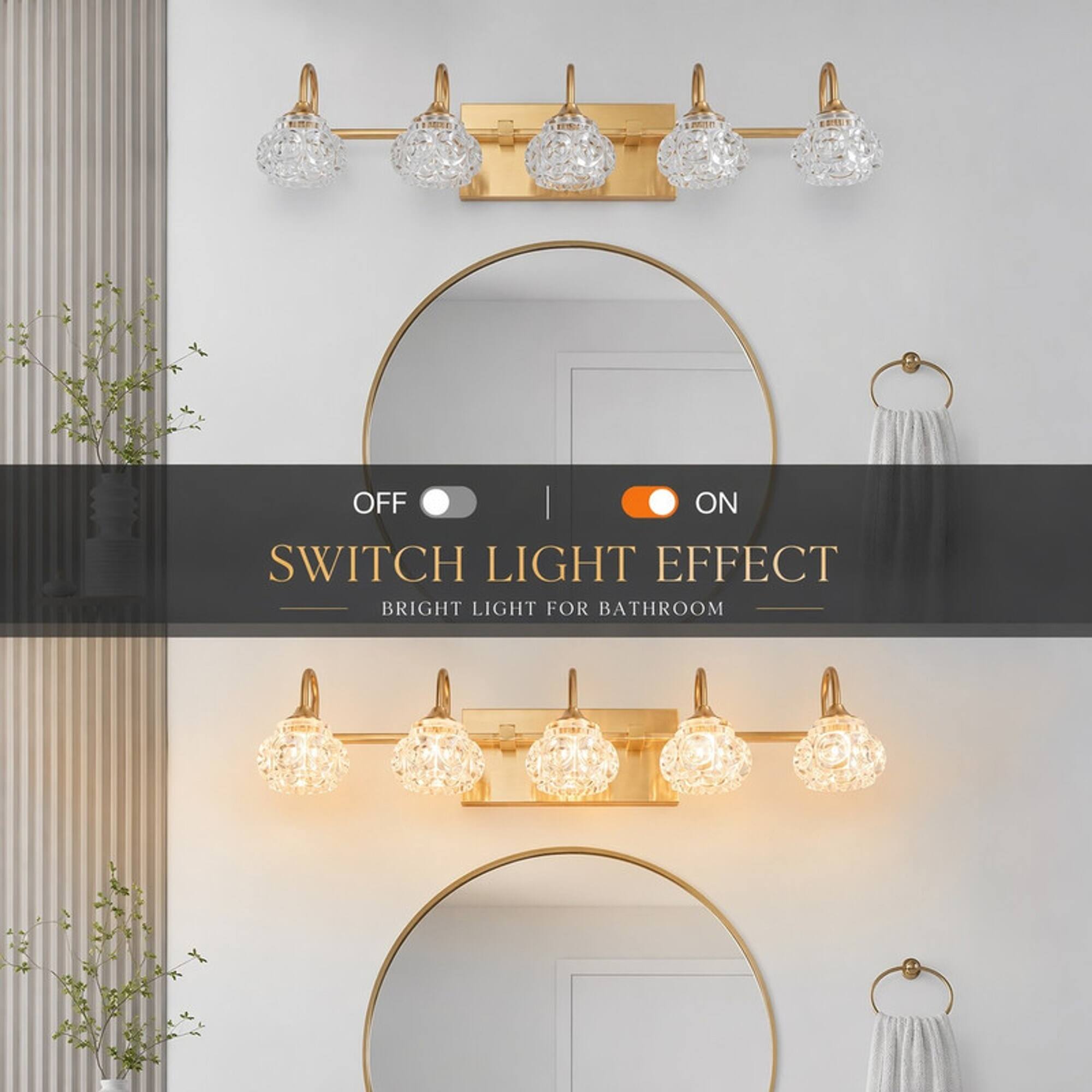 OFF | ON  
SWITCH LIGHT EFFECT  
BRIGHT LIGHT FOR BATHROOM