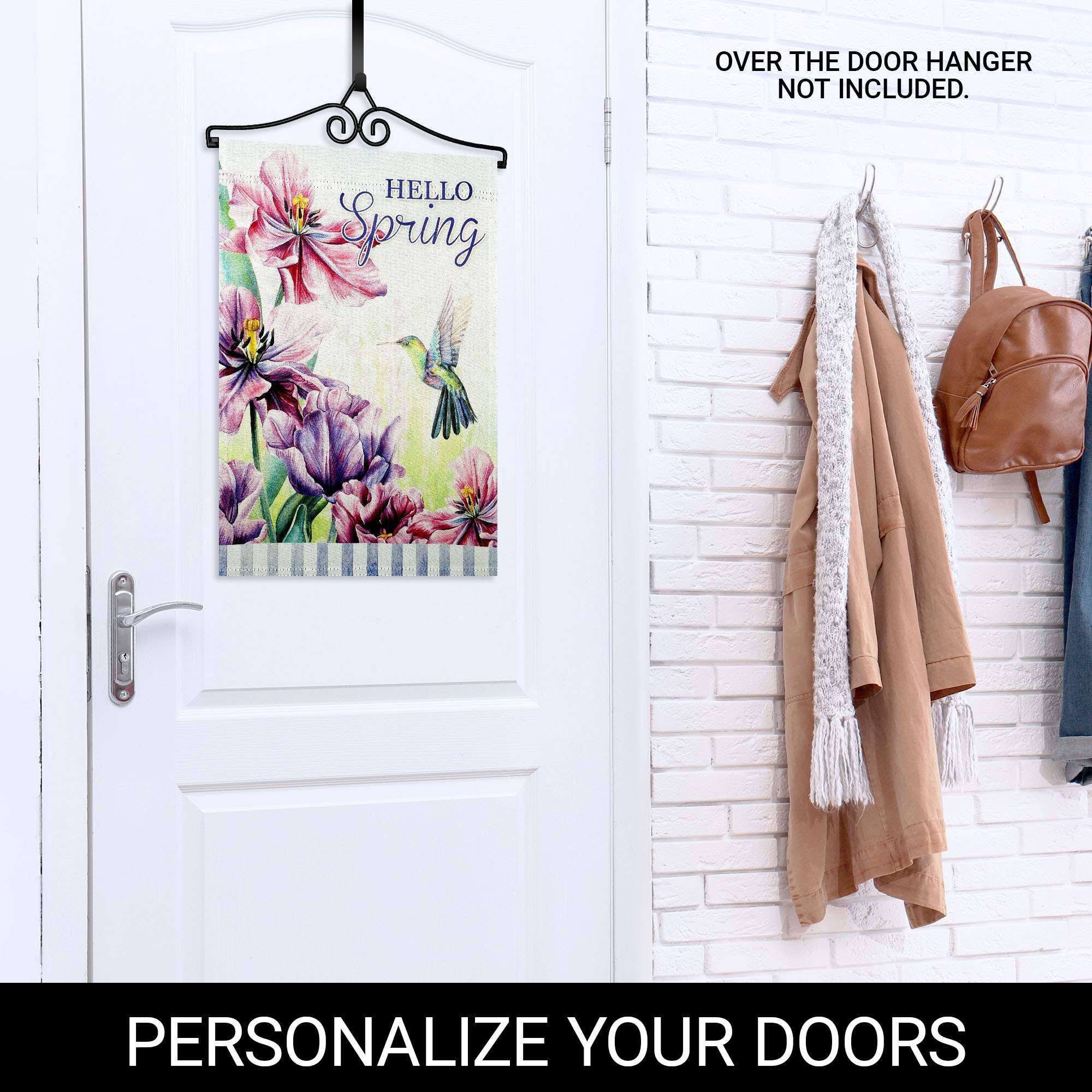 OVER THE DOOR HANGER NOT INCLUDED.  
HELLO Spring  
PERSONALIZE YOUR DOORS