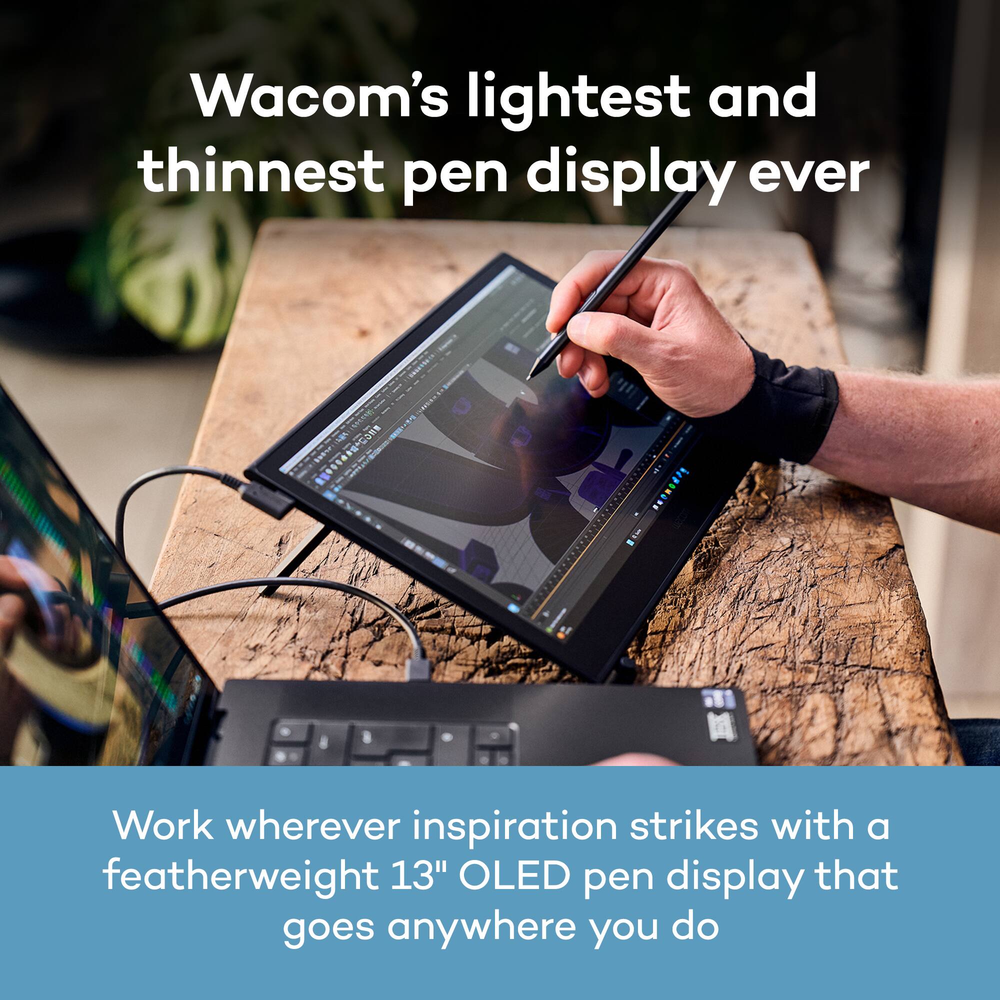 Wacom's lightest and thinnest pen display ever

Work wherever inspiration strikes with a featherweight 13" OLED pen display that goes anywhere you do