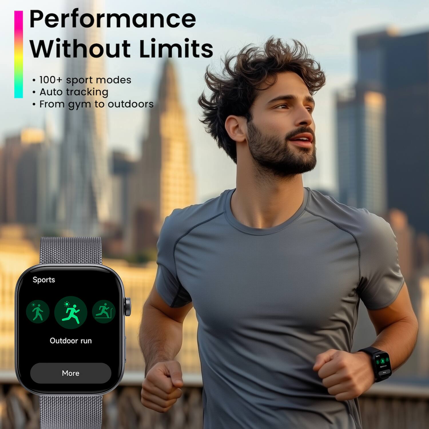 Performance Without Limits

- 100+ sport modes
- Auto tracking
- From gym to outdoors

Sports
- Outdoor run
- More