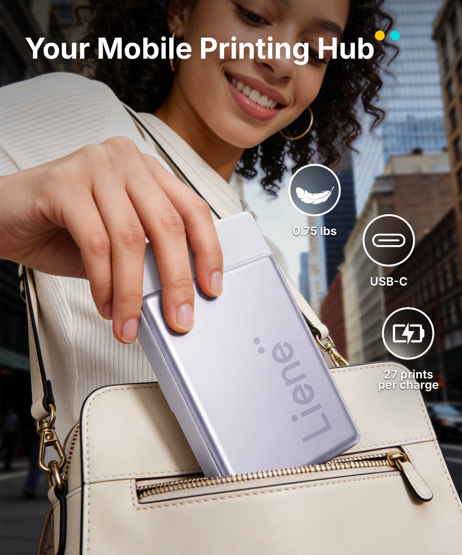 Your Mobile Printing Hub

0.75 lbs

USB-C

27 prints per charge