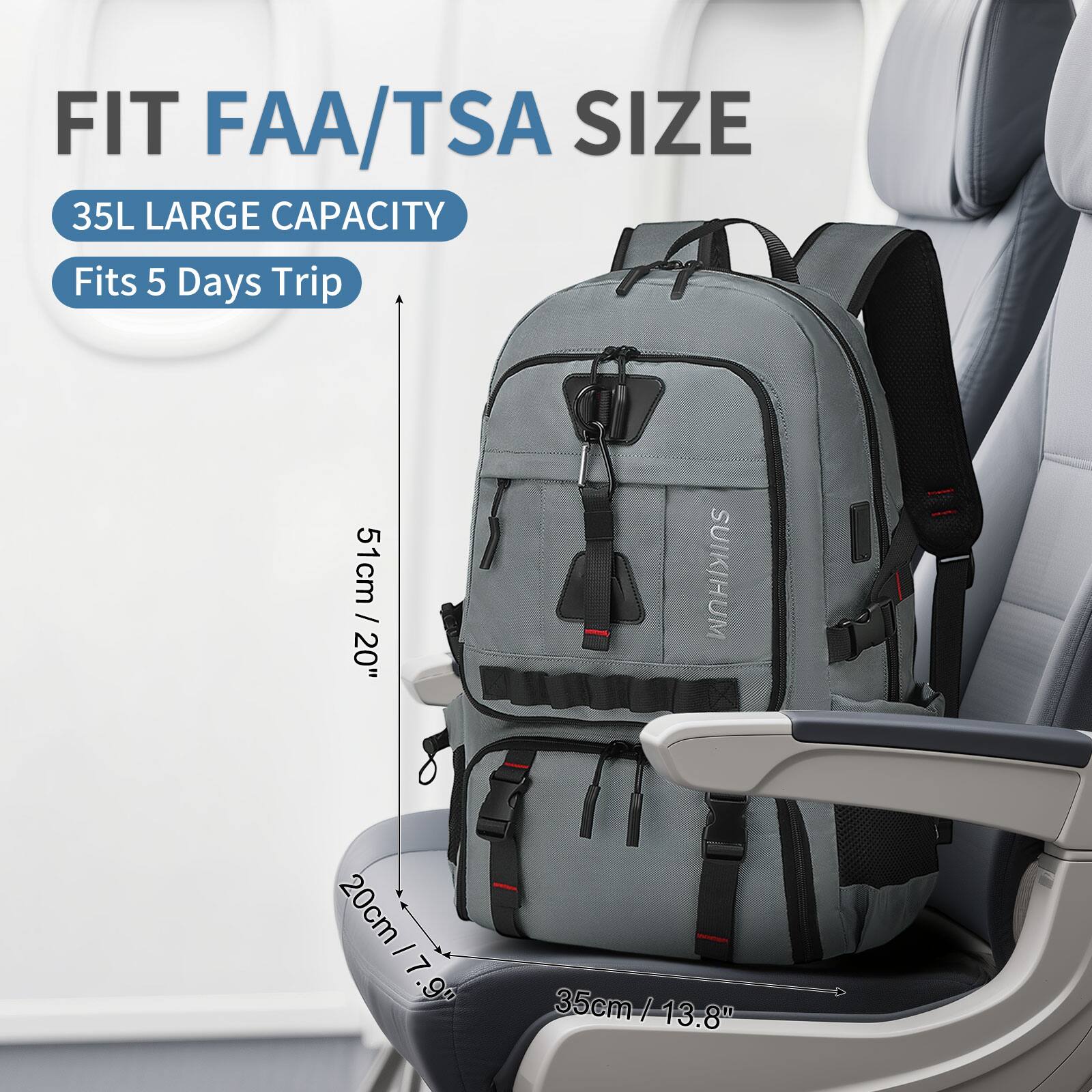 FIT FAA/TSA SIZE  
35L LARGE CAPACITY  
Fits 5 Days Trip  

51cm / 20"  
20cm / 7.9"  
35cm / 13.8"