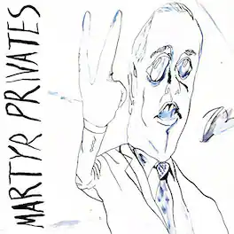 Martyr Privates - Martyr Privates - VINYL LP