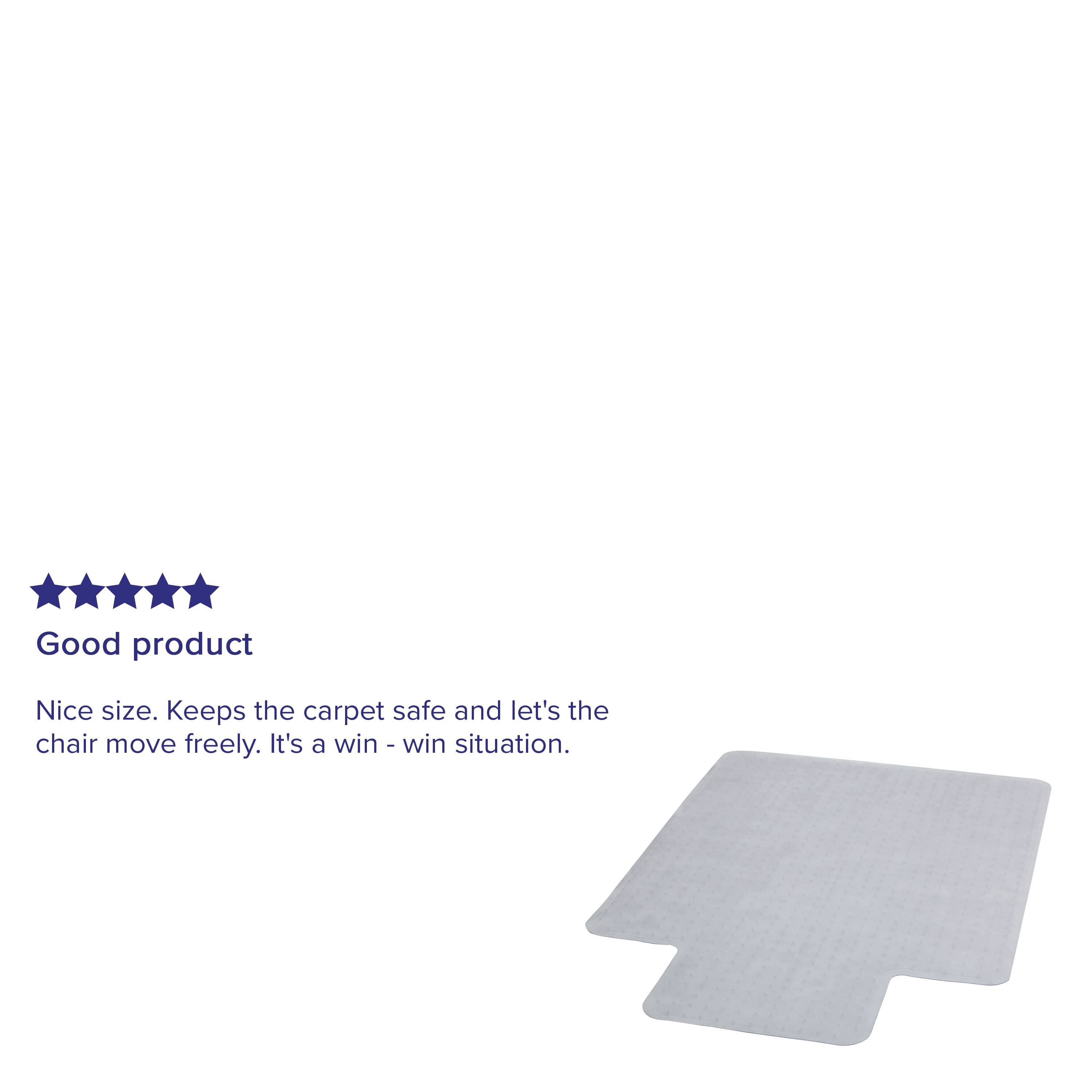 Good product

Nice size. Keeps the carpet safe and let's the chair move freely. It's a win - win situation.