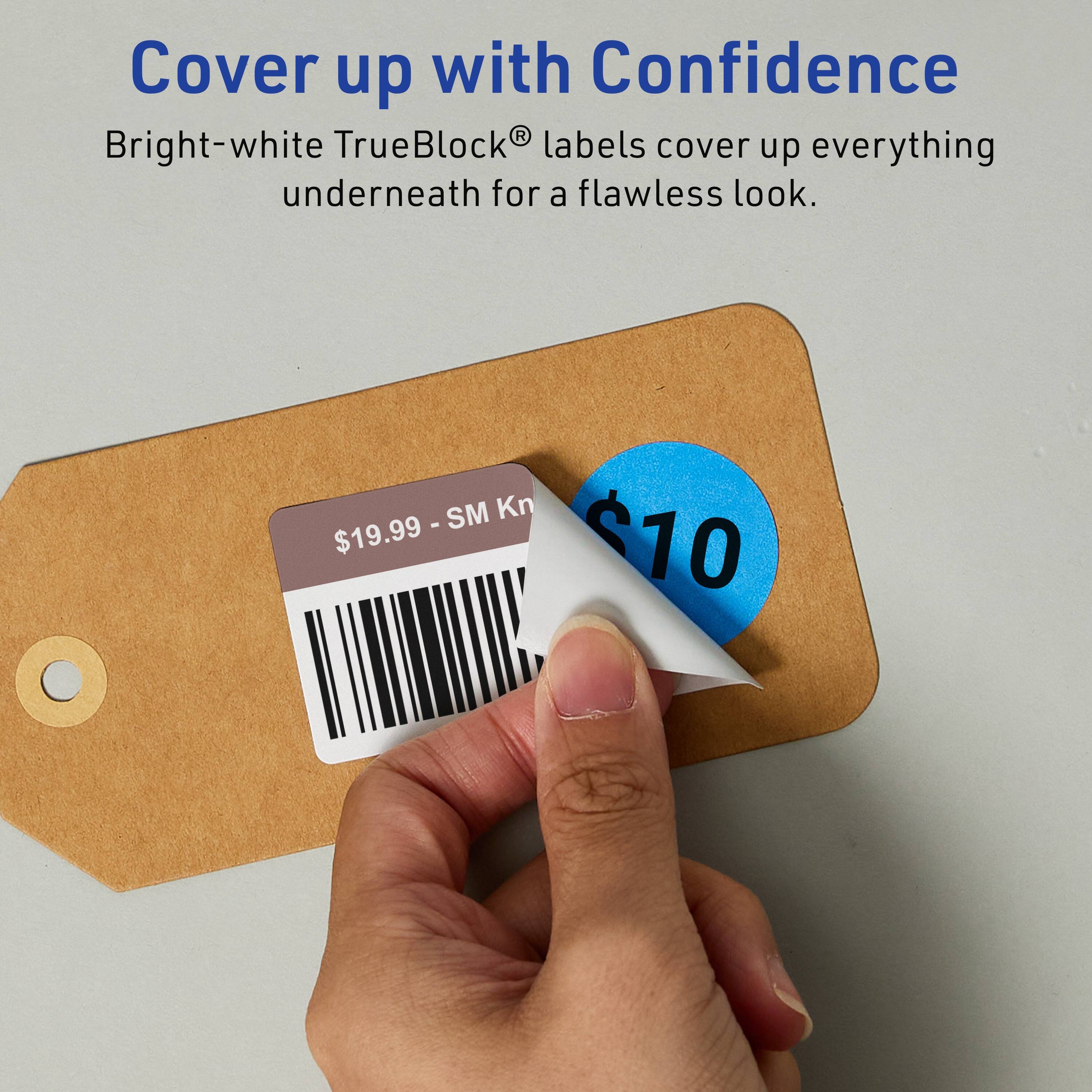 Cover up with Confidence  
Bright-white TrueBlock® labels cover up everything underneath for a flawless look.  

$19.99 - SM Kn  
$10