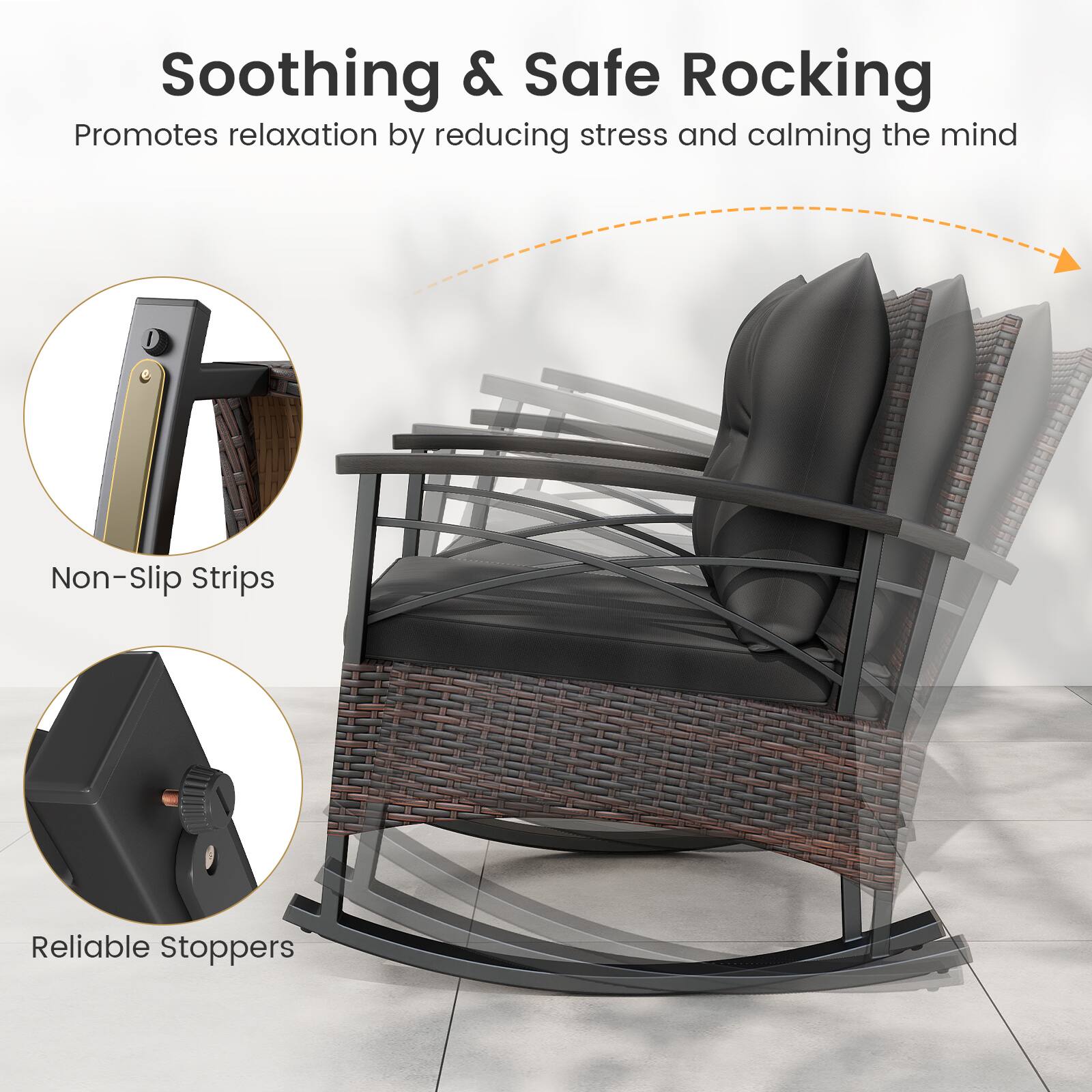 Soothing & Safe Rocking  
Promotes relaxation by reducing stress and calming the mind  

Non-Slip Strips  
Reliable Stoppers