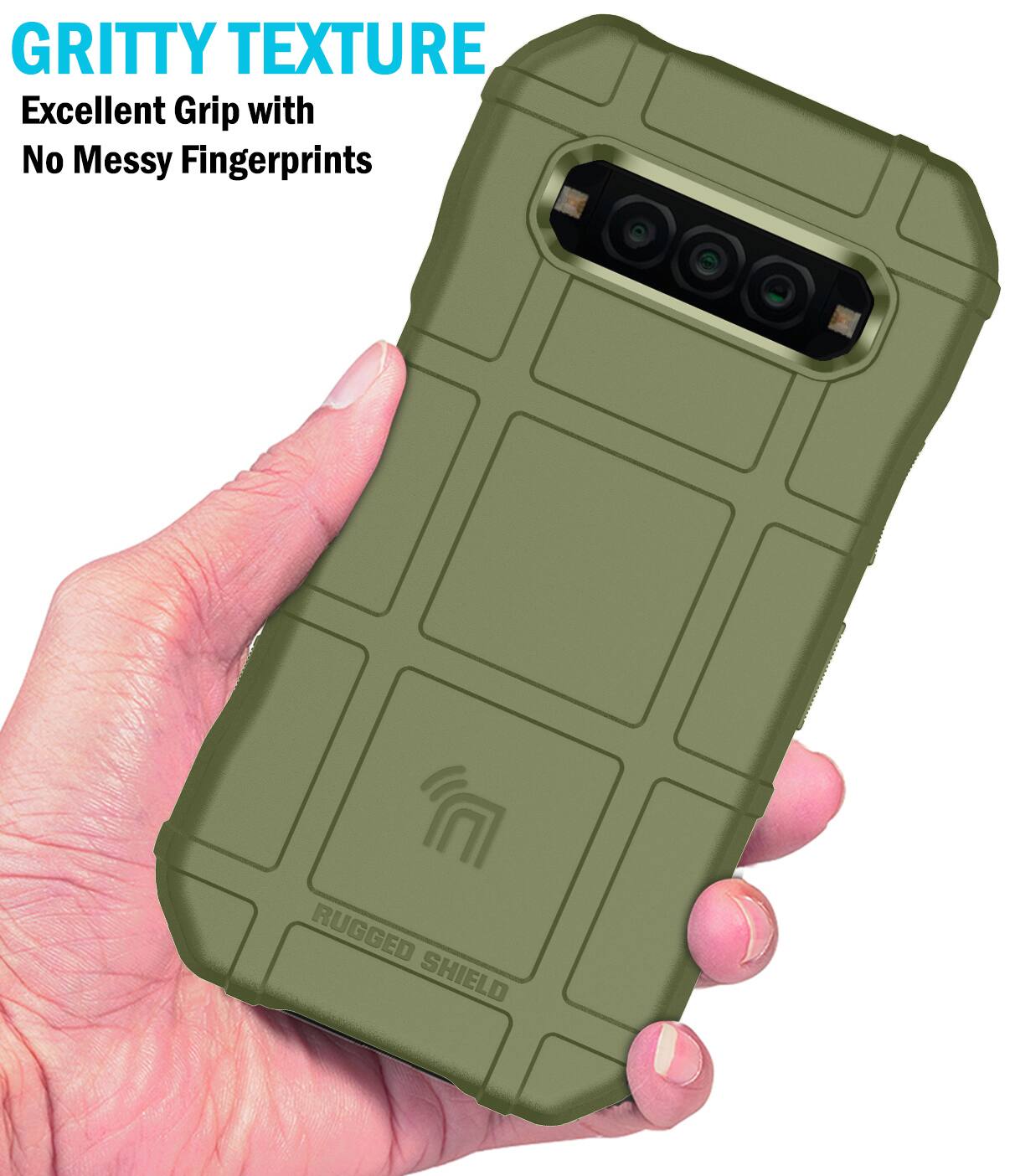 GRITTY TEXTURE  
Excellent Grip with No Messy Fingerprints  

RUGGED SHIELD