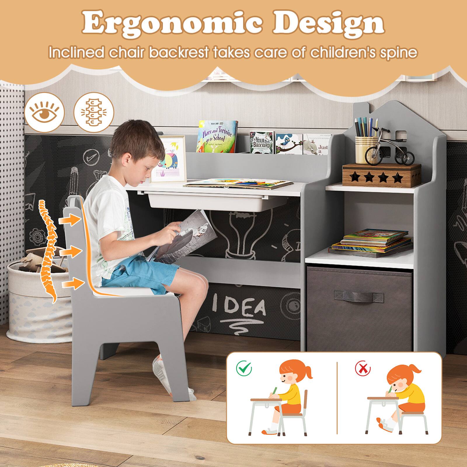 Ergonomic Design  
Inclined chair backrest takes care of children's spine