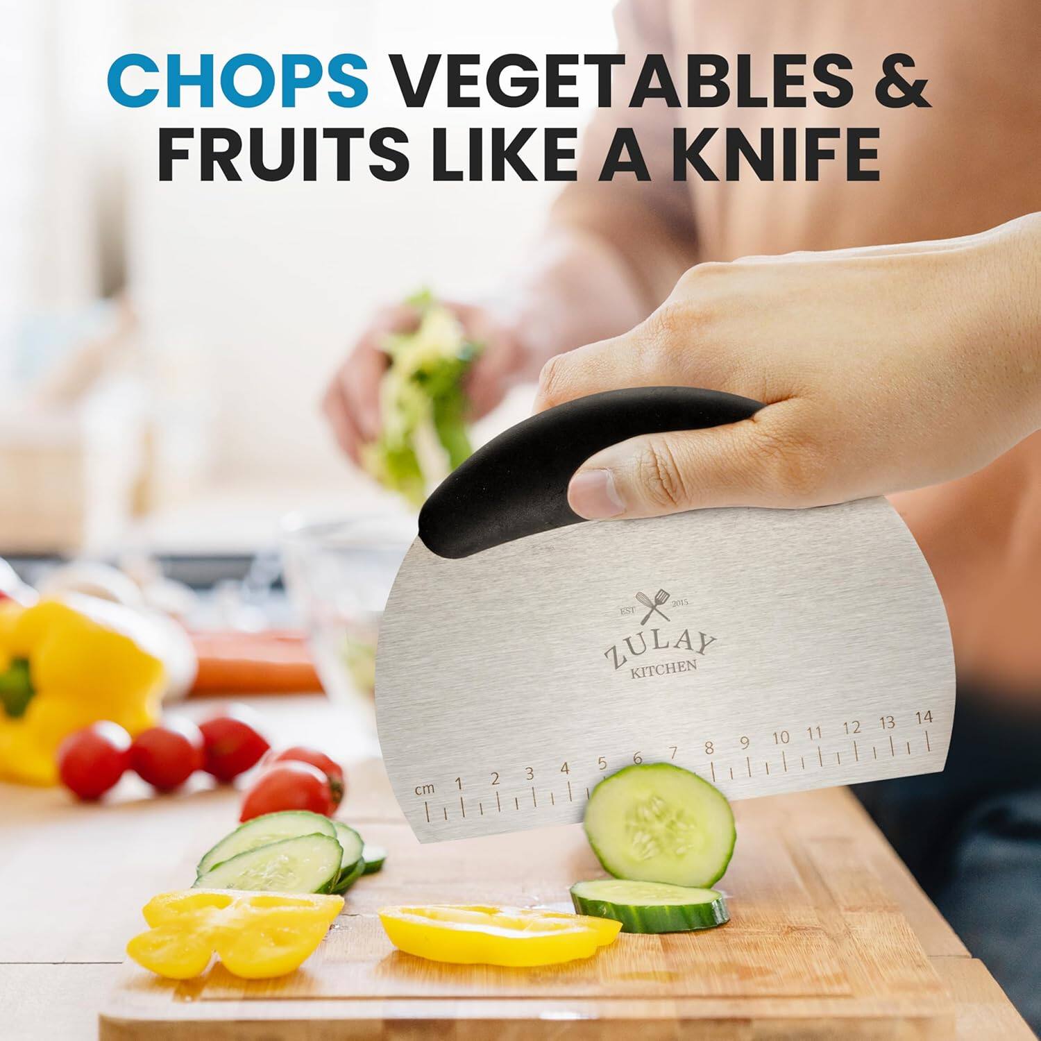 CHOPS VEGETABLES & FRUITS LIKE A KNIFE

ZULAY KITCHEN

1 2 3 4 5 6 7 8 9 10 11 12 13 14

cm 1 2 3 4 5 6 7 8 9 10 11 12 13 14