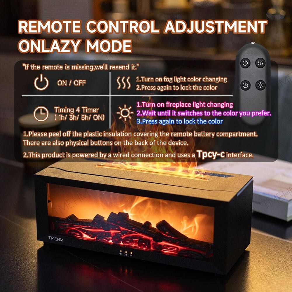 REMOTE CONTROL ADJUSTMENT ONLAZY MODE

"If the remote is missing, we'll resend it."

1. Turn on fog light color changing ON/OFF
   - Press again to lock the color

2. Turn on fireplace light changing
   - Wait until it switches to the color you prefer.
   - Press again to lock the color

1. Please peel off the plastic insulation covering the remote battery compartment. There are also physical buttons on the back of the device.

2. This product is powered by a wired connection and uses a Tpcy-c interface.