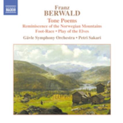 Franz BERWALD
Tone Poems
Reminiscence of the Norwegian Mountains
Foot-Race • Play of the Elves
Givle Symphony Orchestra • Petri Sakari