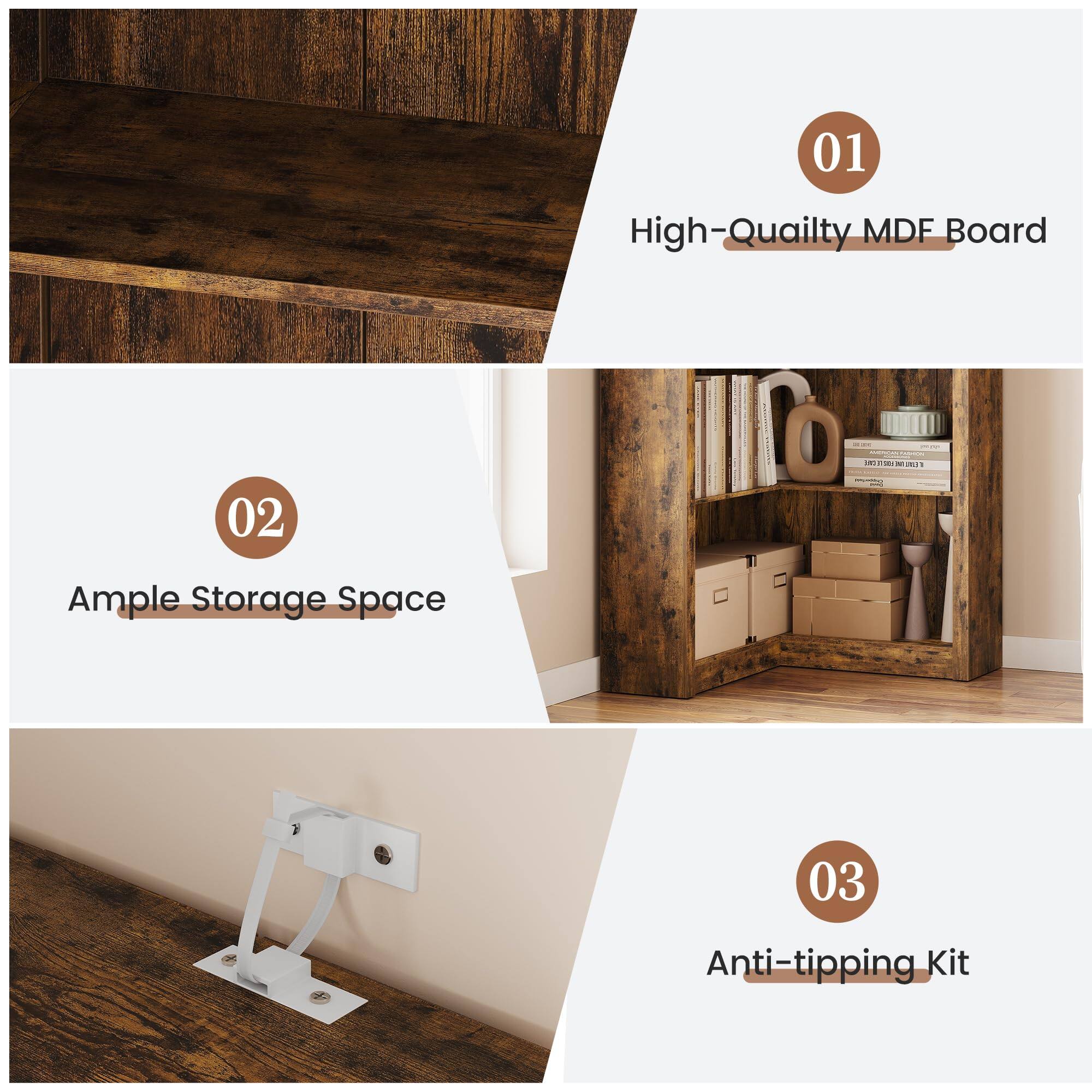 01 High-Quality MDF Board  
02 Ample Storage Space  
03 Anti-tipping Kit