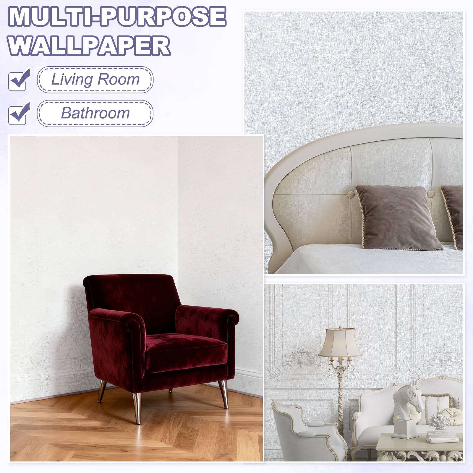 MULTI-PURPOSE WALLPAPER

Living Room

Bathroom