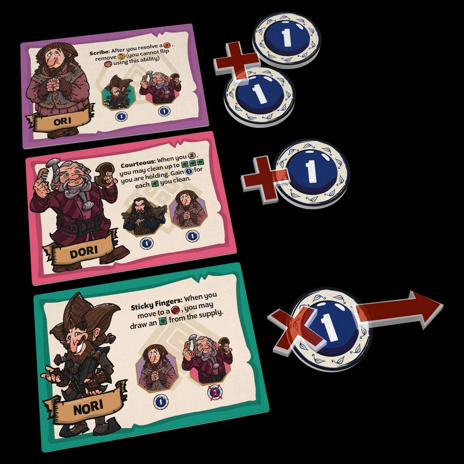 **ORI**  
Scribe: After you resolve a card (you cannot remove this ability) using this ability.

**DORI**  
Courteous: When you clean up to 1 for you are holding, gain 1 for each you clean.

**NORI**  
Sticky Fingers: When you move to a supply, you may draw an 1 from the supply.