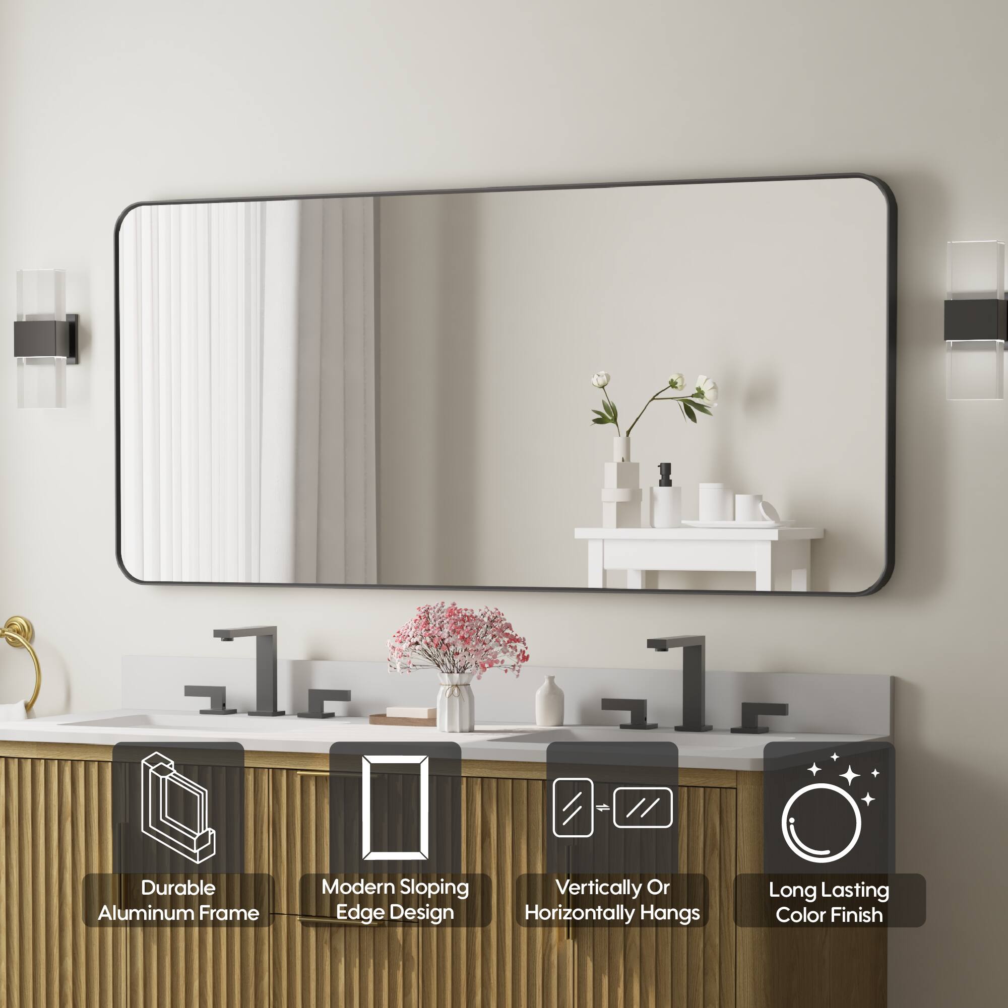 Durable Aluminum Frame  
Modern Sloping Edge Design  
Vertically Or Horizontally Hangs  
Long Lasting Color Finish
