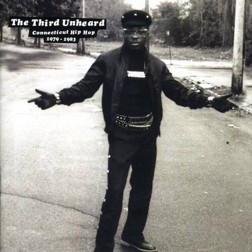 Various Artists - Third Unhead: Connecticut Hip Hop 1979-1983   - COMPACT DISCS [CD] price history on PriceWatchPro