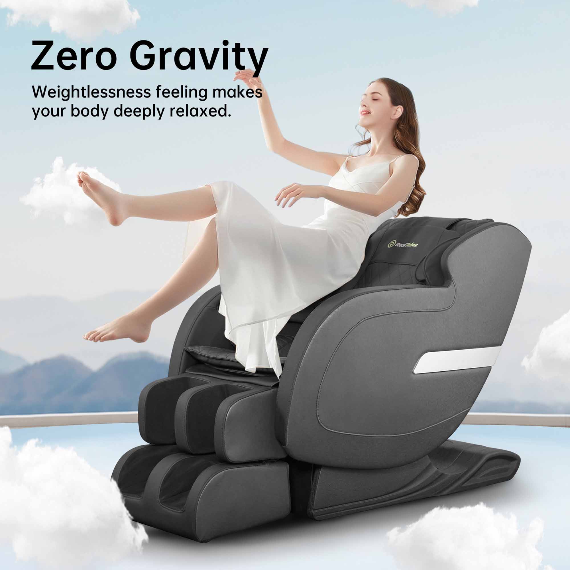 Zero Gravity  
Weightlessness feeling makes your body deeply relaxed.