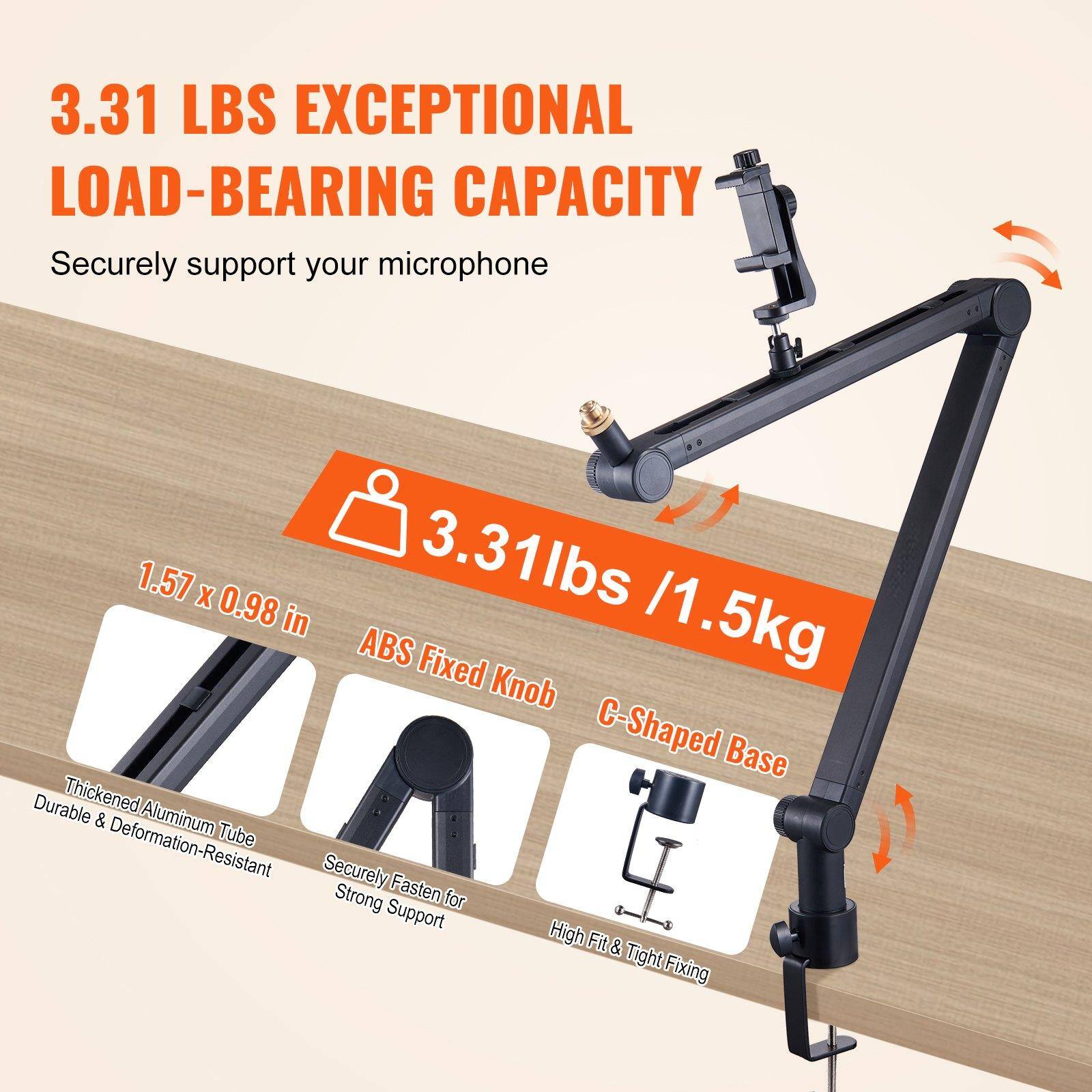 3.31 LBS EXCEPTIONAL LOAD-BEARING CAPACITY  
Securely support your microphone  

1.57 x 0.98 in  
3.31 lbs / 1.5kg  

ABS Fixed Knob  
C-Shaped Base  

Thickened Aluminum Tube  
Durable & Deformation-Resistant  

Securely Fasten for Strong Support  

High Fit & Tight Fixing