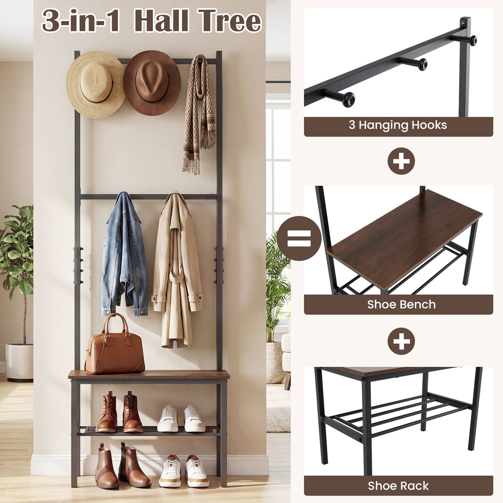 3-in-1 Hall Tree

3 Hanging Hooks + Shoe Bench + Shoe Rack