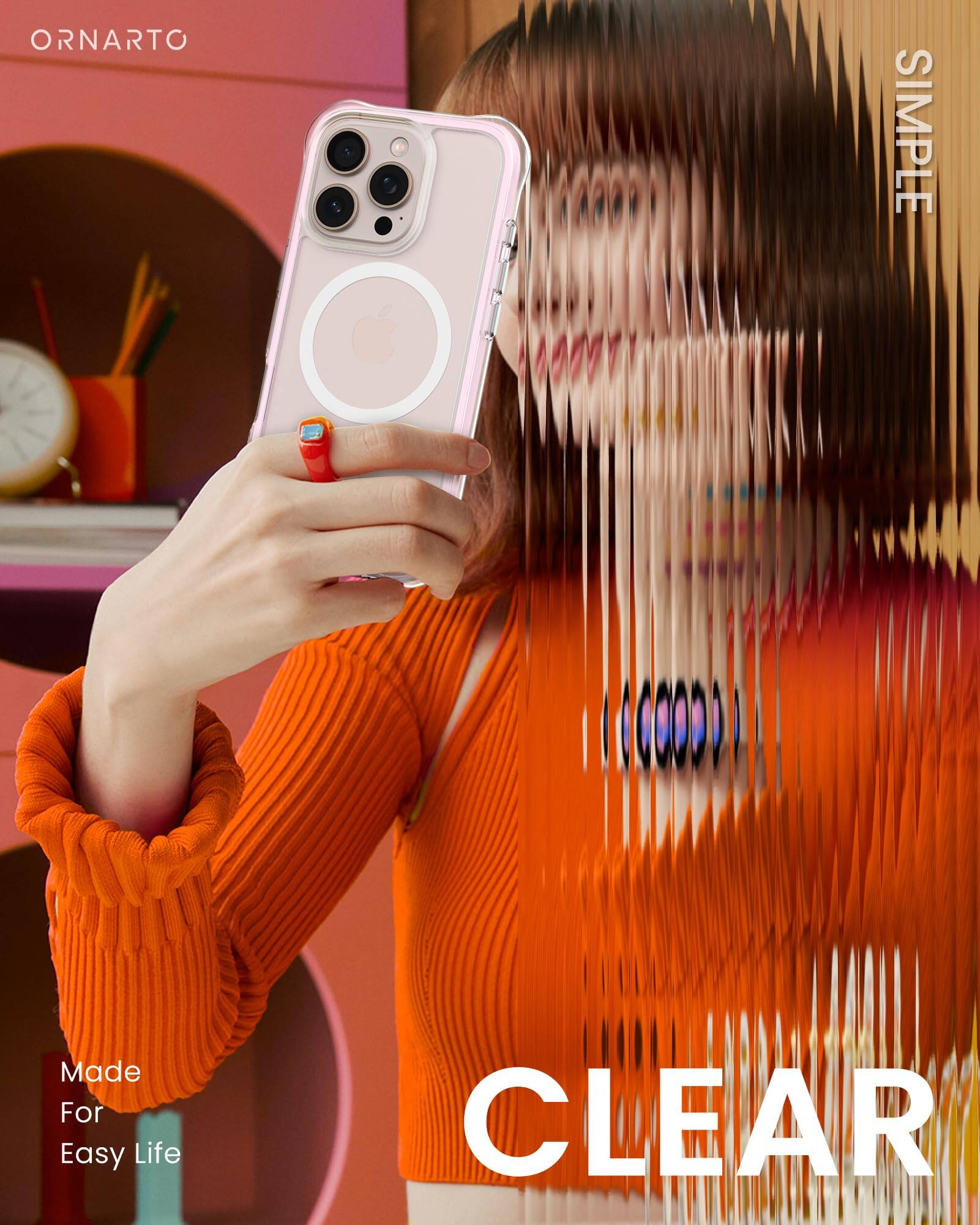 ORNARTO SIMPLE CLEAR Made For Easy Life