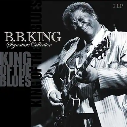 B.B. King
Signature Collection
King of the Blues
2LP
