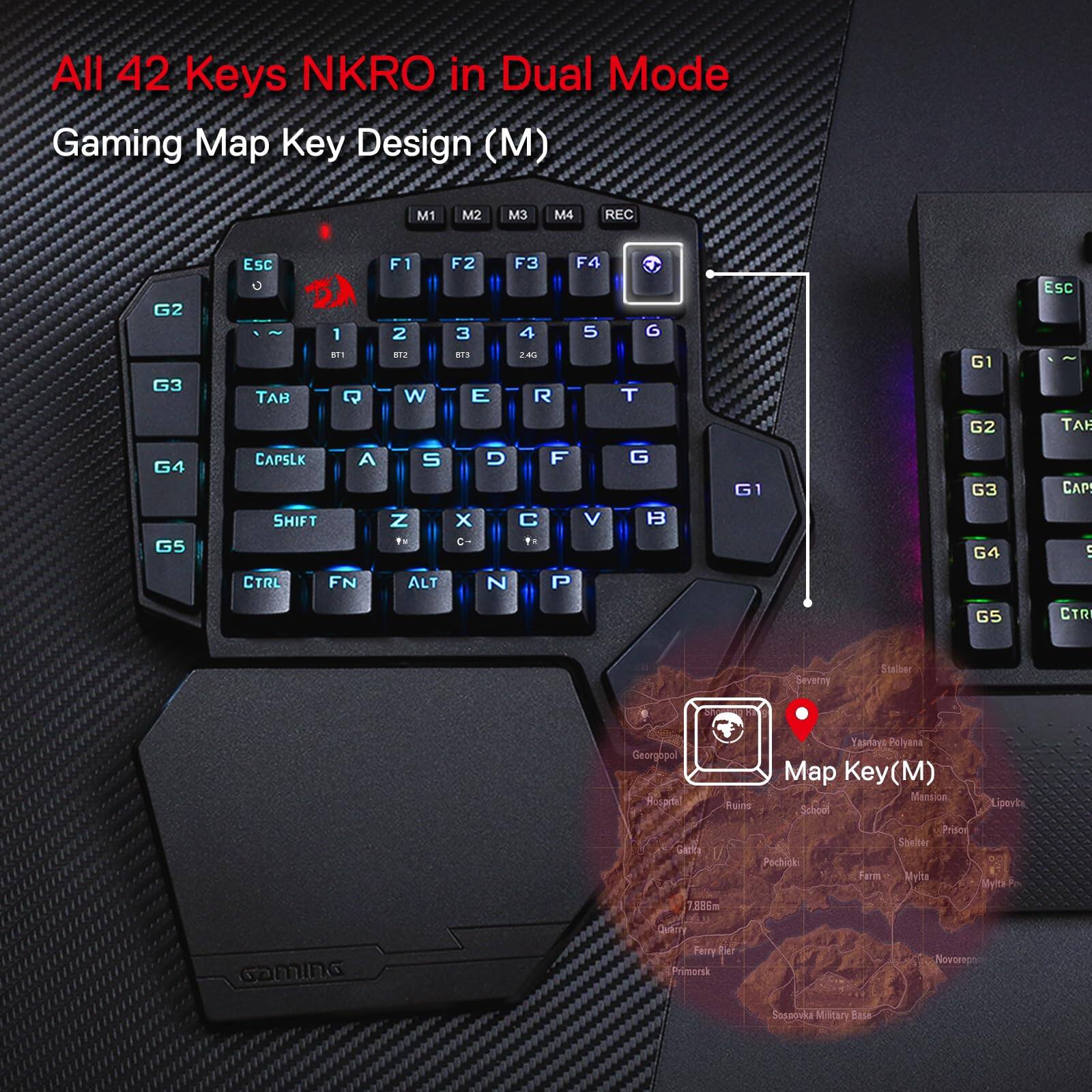 All 42 Keys NKRO in Dual Mode  
Gaming Map Key Design (M)  

M1 M2 M3 M4 REC  
ESC F1 F2 F3 F4 G  
G2 G3 G4 G1  
TAB 1 2 3 4 5 G  
CAPSLOCK A S D F G  
SHIFT Z X C V B  
CTRL FN ALT N  
G1 G2 G3 G4 G5  

Map Key (M)  
Severny Steiter  
Yarang Polyen  
Georgopol  
Hospita Ruine  
Lipov Es School  
Prison Shelter  
Garlce Pochicki Farm  
Mylta Mytss  
1886m Diy Ferny  
Novomon Primorsk  
Sossovia Military Base