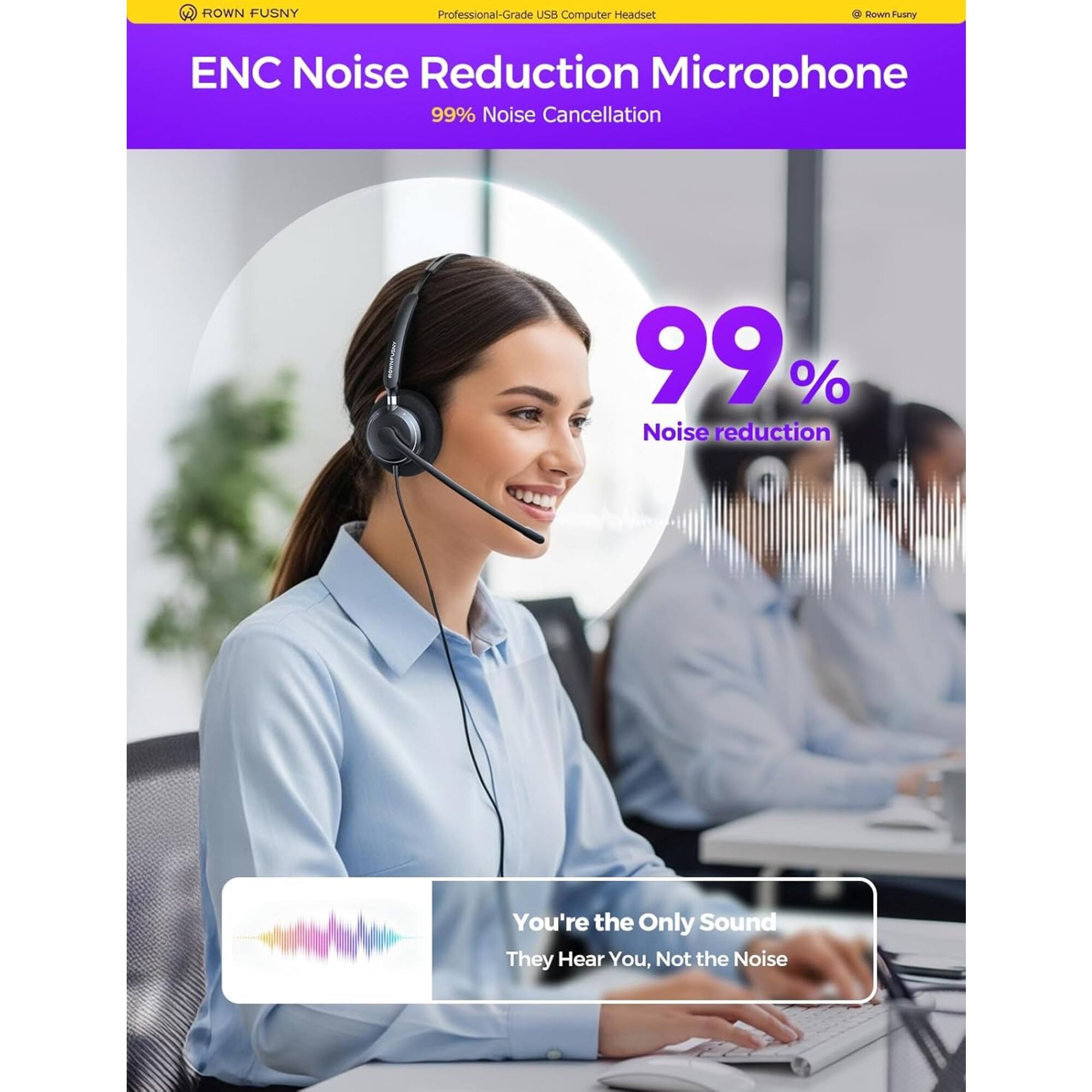 ROWIN FUSNY Professional-Grade USB Computer Headset Ghorwm Fusny ENC Noise Reduction Microphone 99% Noise Cancellation 99% Noise reduction You're the Only Sound They Hear You, Not the Noise