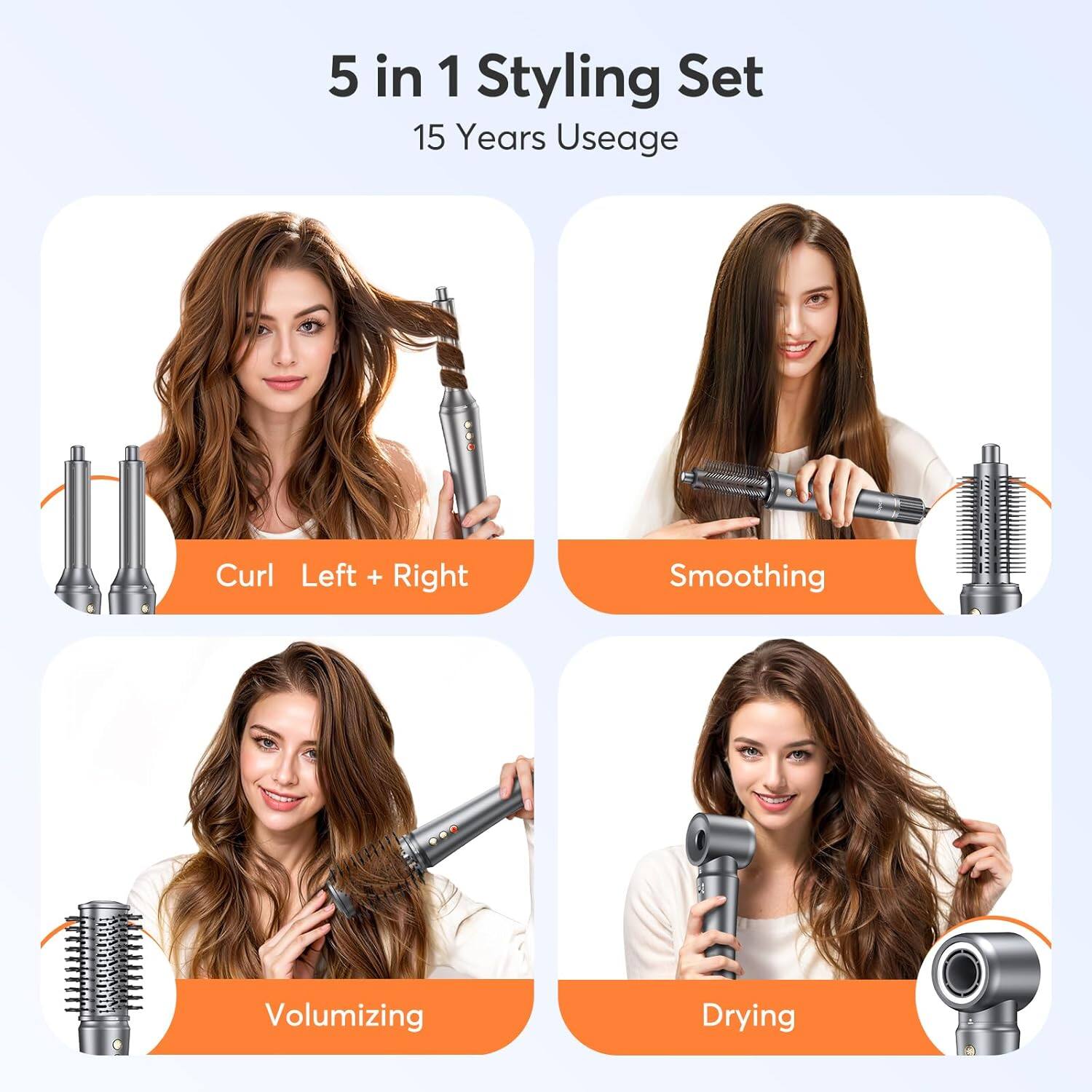 5 in 1 Styling Set  
15 Years Usage  

Curl Left + Right  
Smoothing  
Volumizing  
Drying
