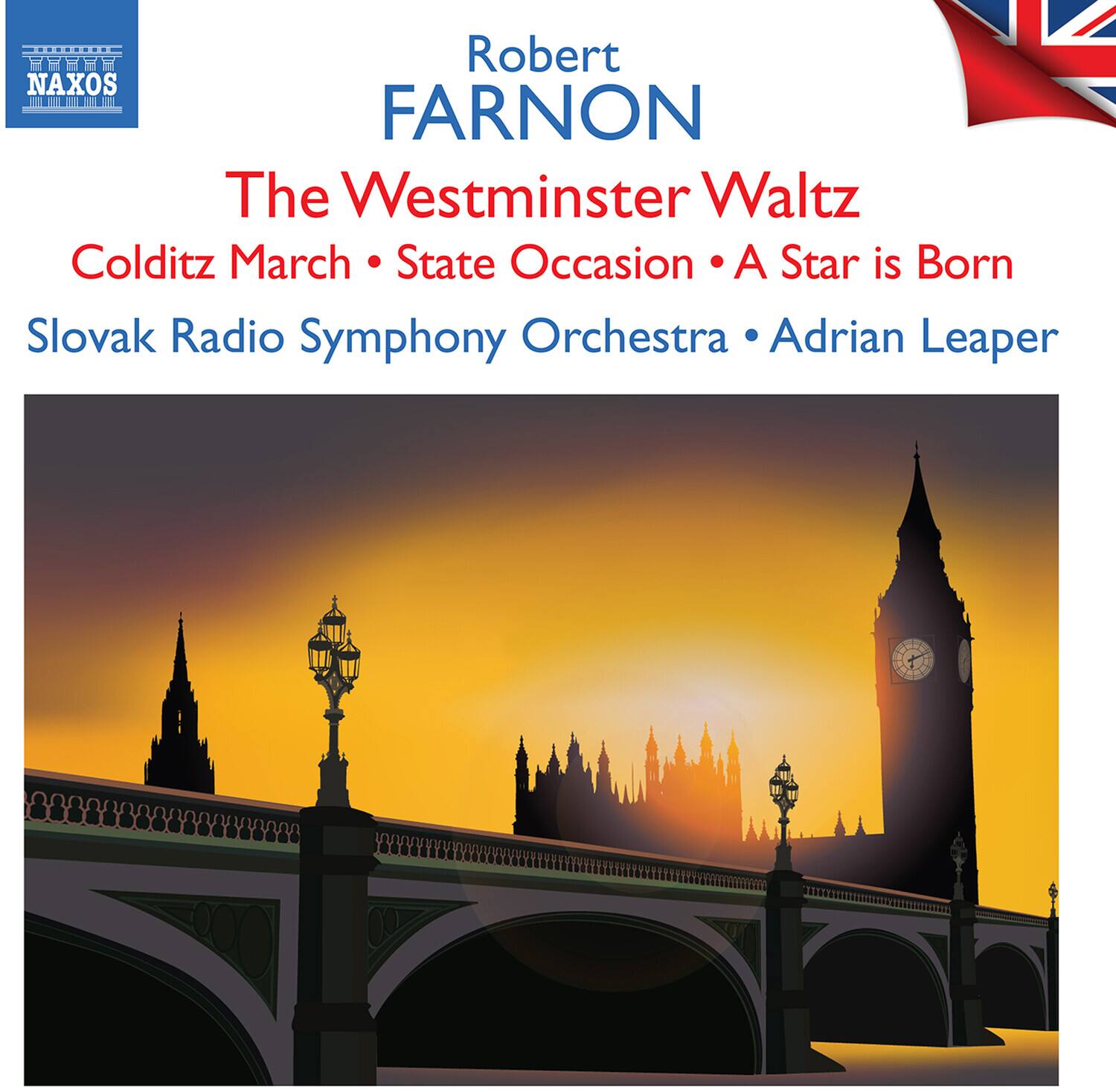Robert Farnon  
The Westminster Waltz  
Colditz March • State Occasion • A Star is Born  
Slovak Radio Symphony Orchestra • Adrian Leaper