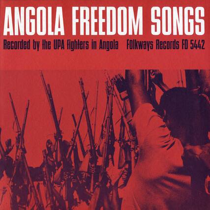 ANGOLA FREEDOM SONGS
Recorded by the UPA Fighters in Angola
Folkways Records FD 5442