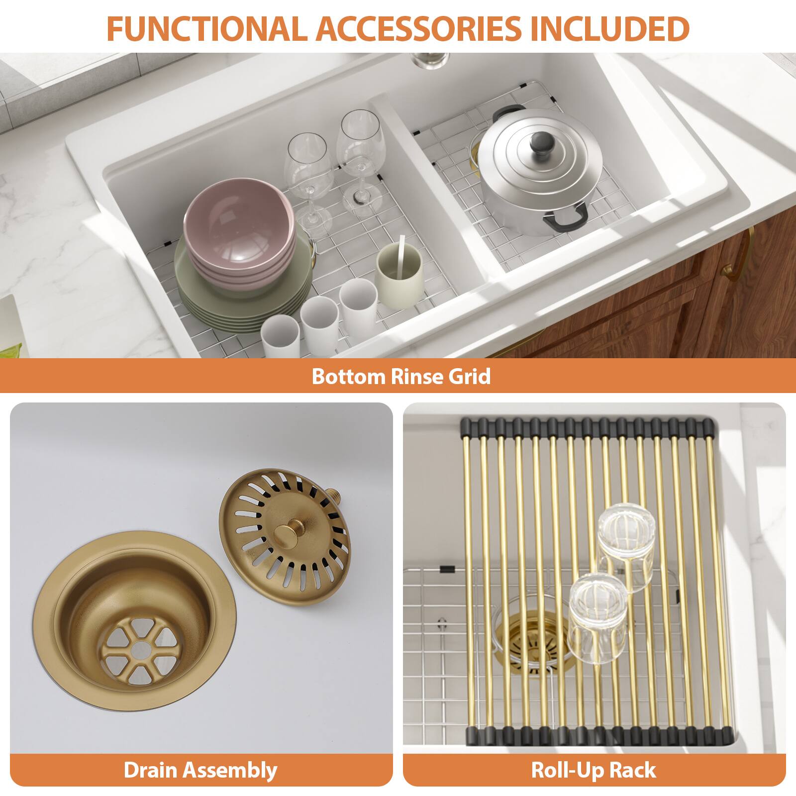 FUNCTIONAL ACCESSORIES INCLUDED

- Bottom Rinse Grid
- Drain Assembly
- Roll-Up Rack