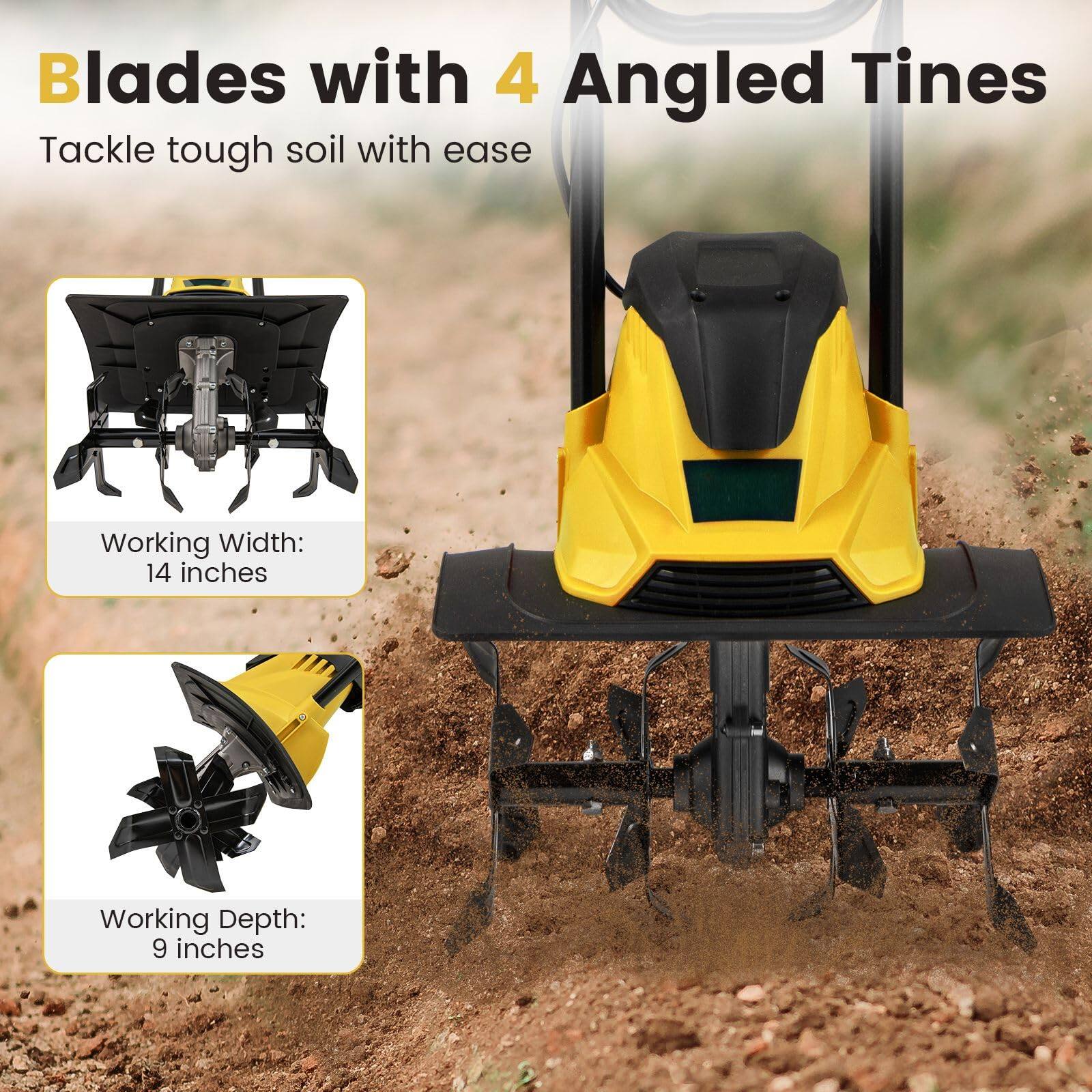 Blades with 4 Angled Tines  
Tackle tough soil with ease  

Working Width: 14 inches  
Working Depth: 9 inches