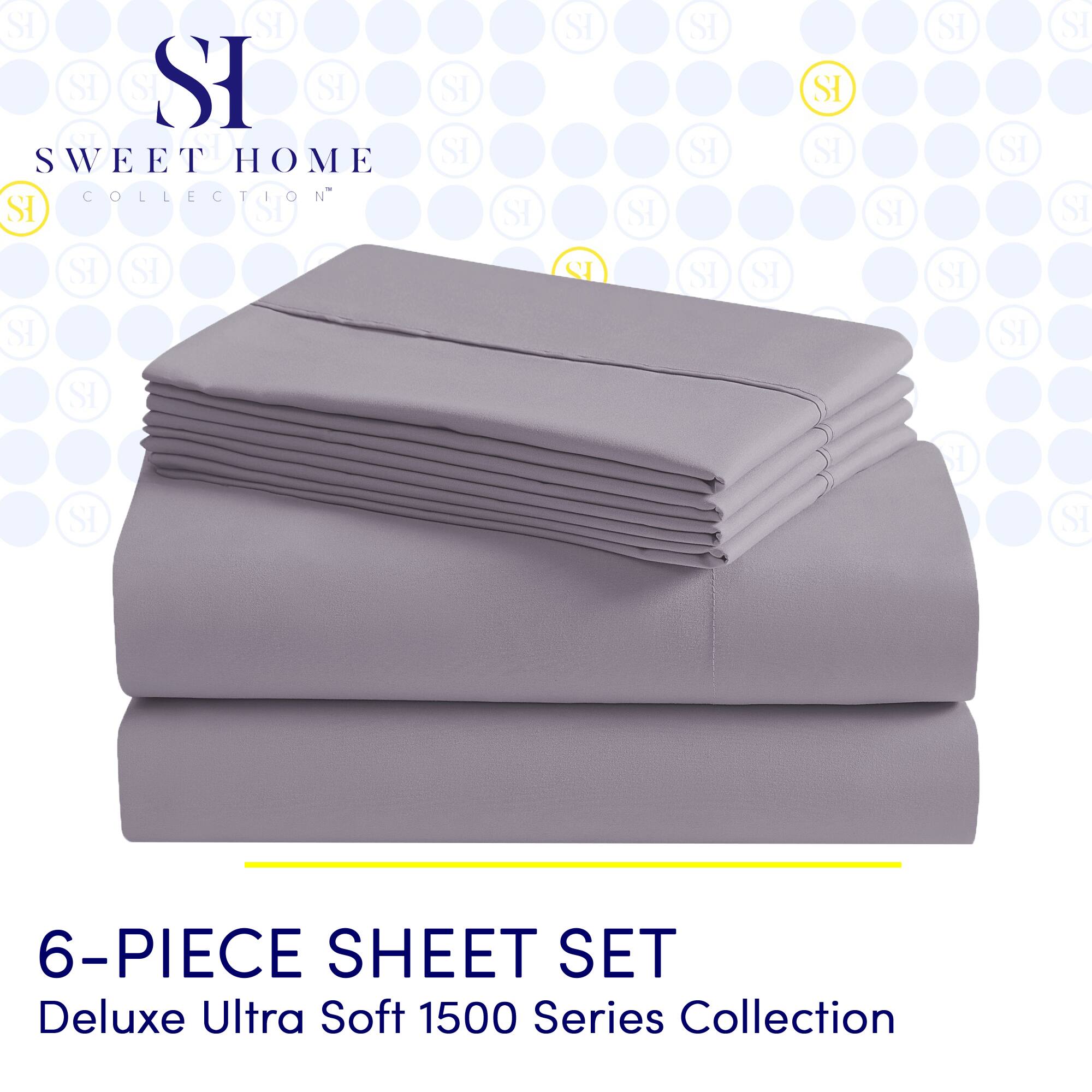 SI  
SWEET HOME  
COLLECTION™  

6-PIECE SHEET SET  
Deluxe Ultra Soft 1500 Series Collection