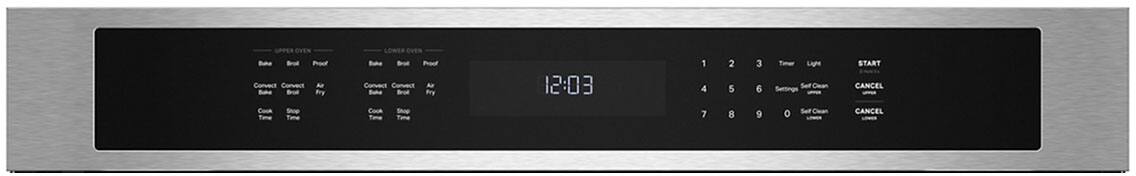 UPPER OVEN  
Bake  
Broil  
Proof  
Convect Bake  
Convect Broil  
Air Fry  
Cook Time  
Stop Time  

LOWER OVEN  
Bake  
Broil  
Proof  
Convect Bake  
Convect Broil  
Air Fry  
Cook Time  
Stop Time  

12:03  

1 2 3  
4 5 6  
7 8 9  
0  

Timer  
Light  
Settings  
Self Clean  
Self Clean Limit  

START  
CANCEL  
CANCEL