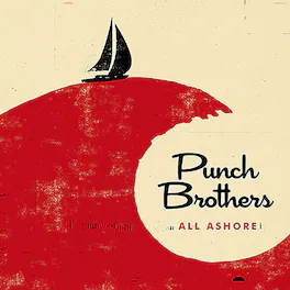 Punch Brothers - All Ashore - VINYL LP