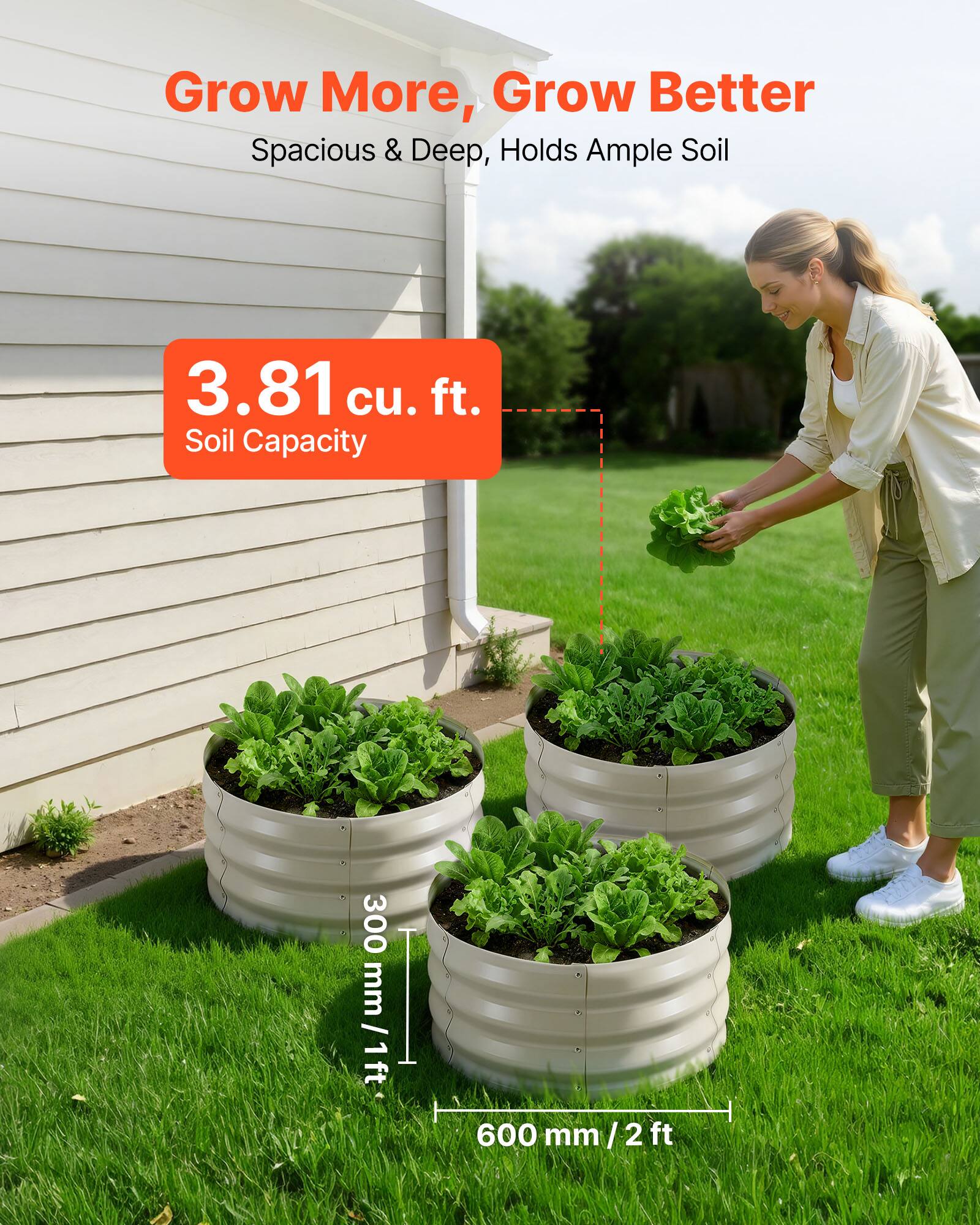Grow More, Grow Better  
Spacious & Deep, Holds Ample Soil  
3.81 cu. ft. Soil Capacity  
300 mm / 1 ft  
600 mm / 2 ft