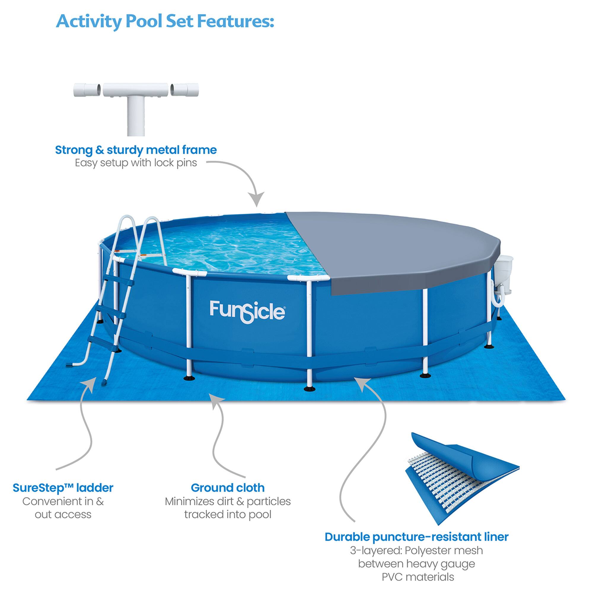 Activity Pool Set Features:

- Strong & sturdy metal frame
  - Easy setup with lock pins

- SureStep™ ladder
  - Convenient in & out access

- Ground cloth
  - Minimizes dirt & particles tracked into pool

- Durable puncture-resistant liner
  - 3-layered: Polyester mesh between heavy gauge PVC materials