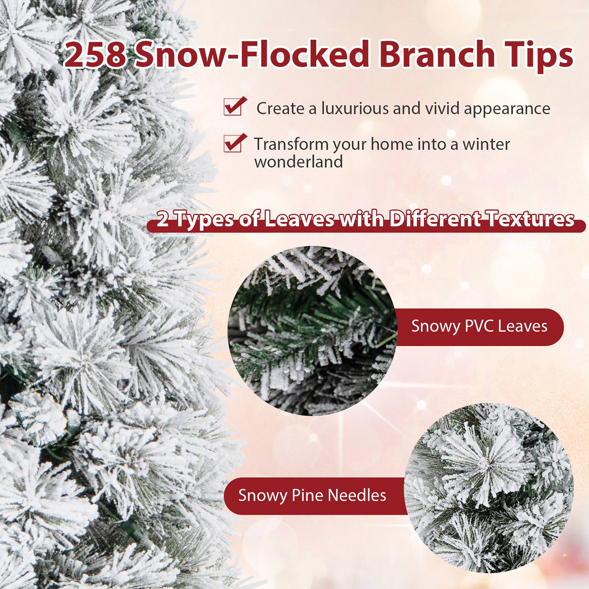 258 Snow-Flocked Branch Tips

- Create a luxurious and vivid appearance
- Transform your home into a winter wonderland

2 Types of Leaves with Different Textures

- Snowy PVC Leaves
- Snowy Pine Needles