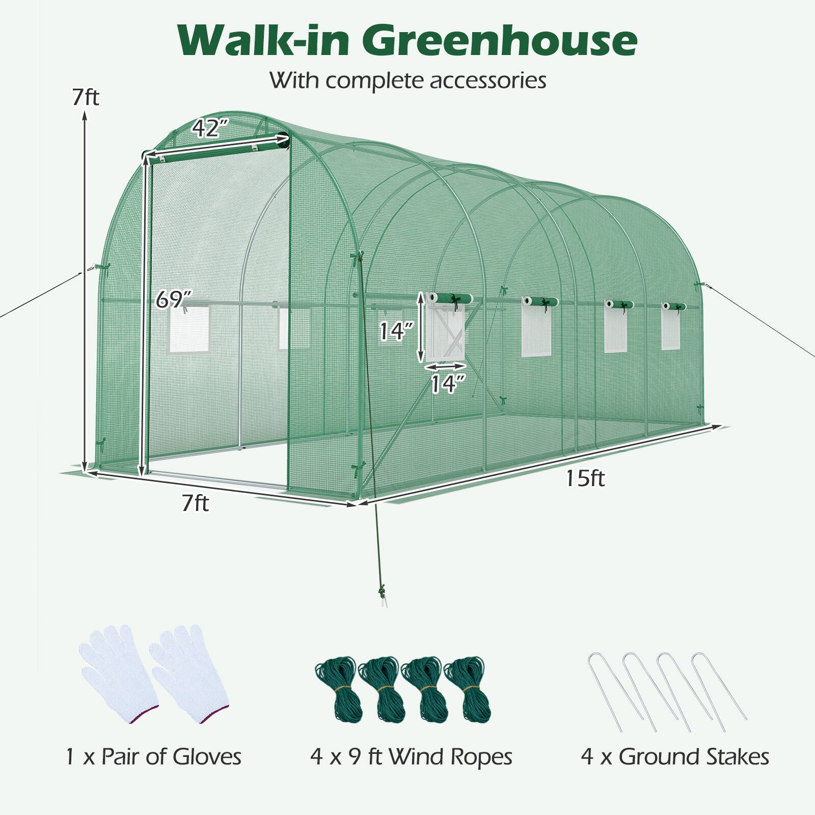 7ft Walk-in Greenhouse With complete accessories

42"
69"
14"
14"
7ft
15ft

1 x Pair of Gloves
4 x 9 ft Wind Ropes
4 x Ground Stakes