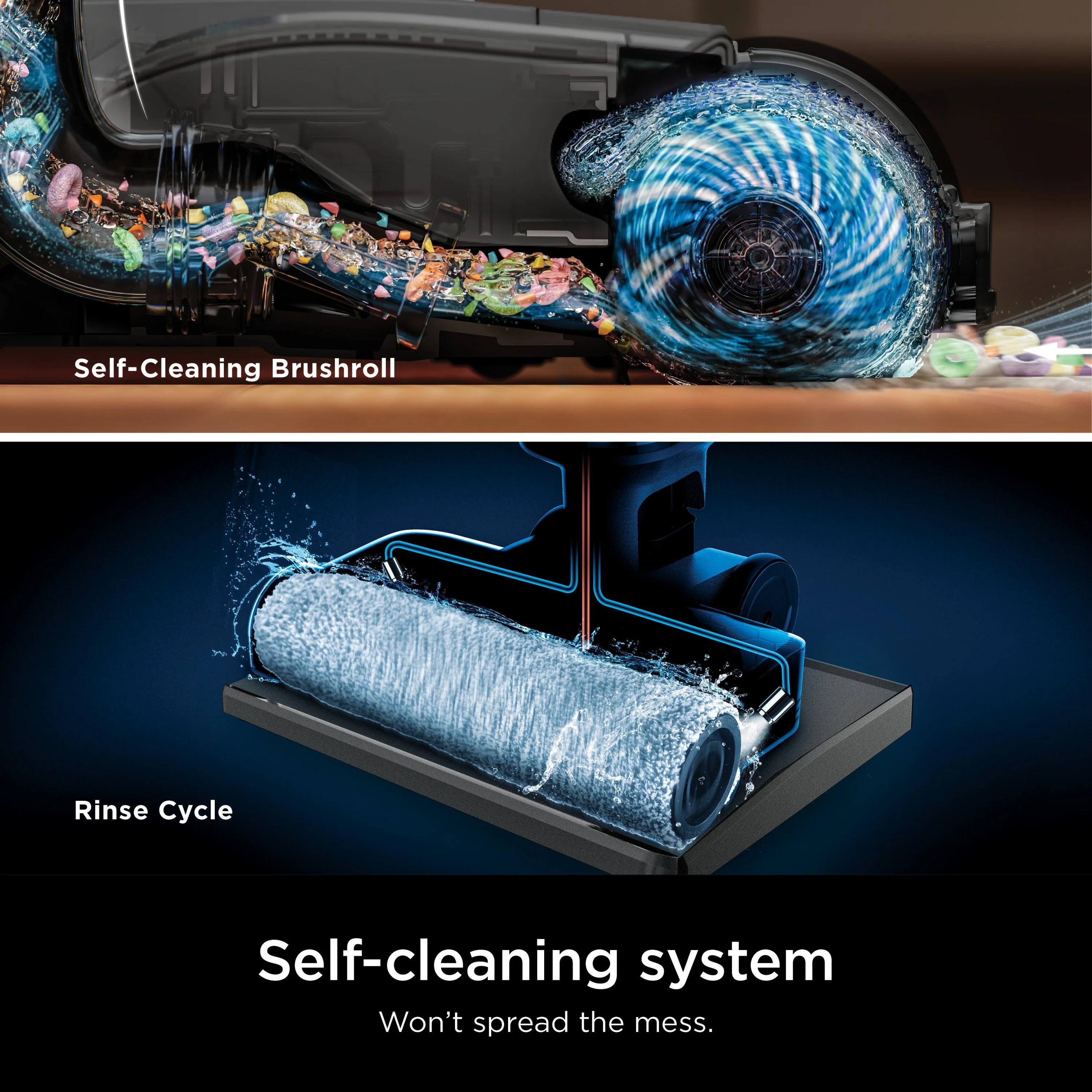 Self-Cleaning Brushroll Rinse Cycle Self-cleaning system Won't spread the mess.