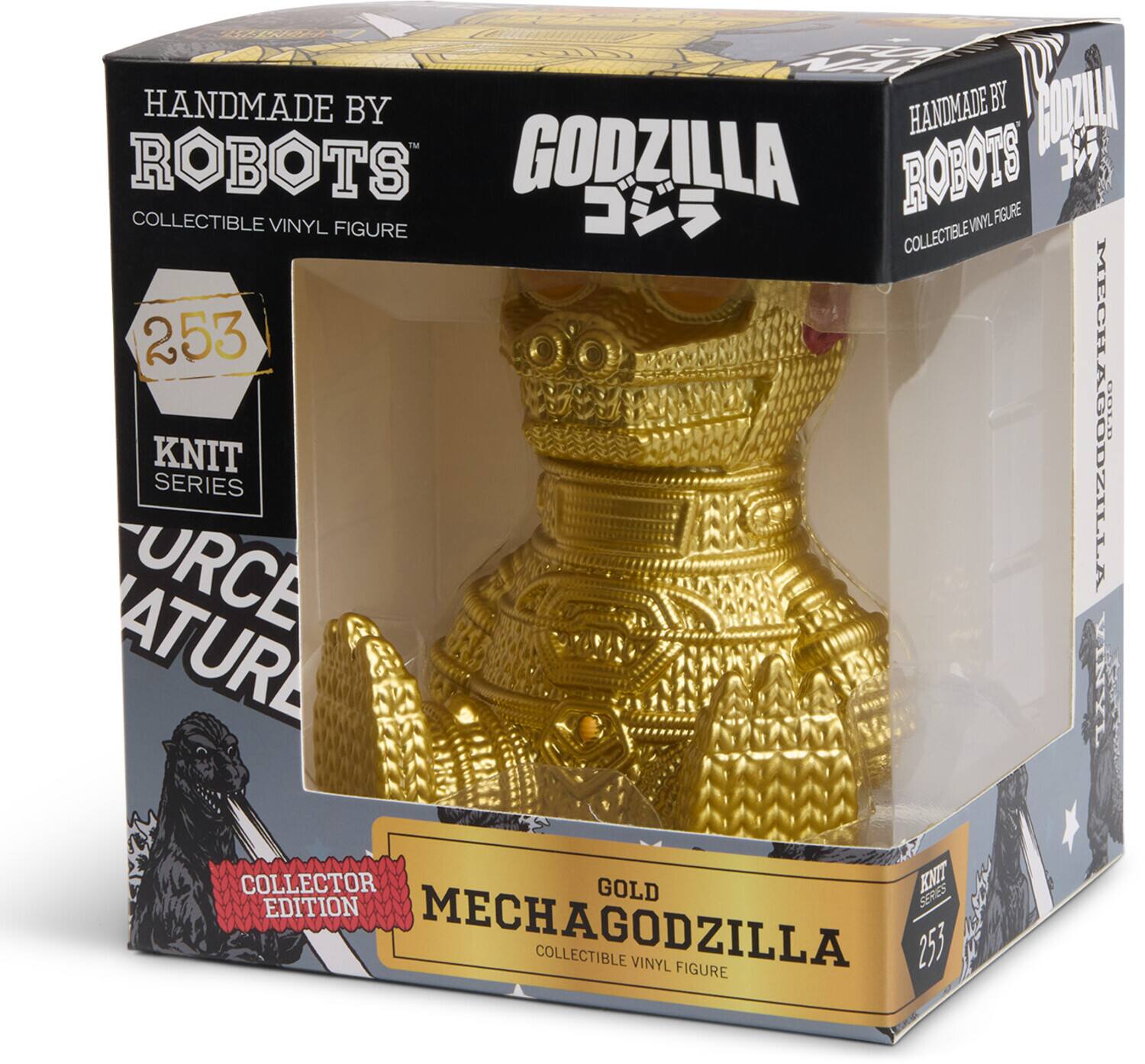 HANDMADE BY ROBOTS  
COLLECTIBLE VINYL FIGURE  

253  
KNIT SERIES  

GODZILLA  
MECHAGODZILLA  
GOLD  
COLLECTIBLE VINYL FIGURE  

COLLECTOR EDITION  

MECHAGODZILLA  
COLLECTIBLE VINYL FIGURE  

FORCE NATURE