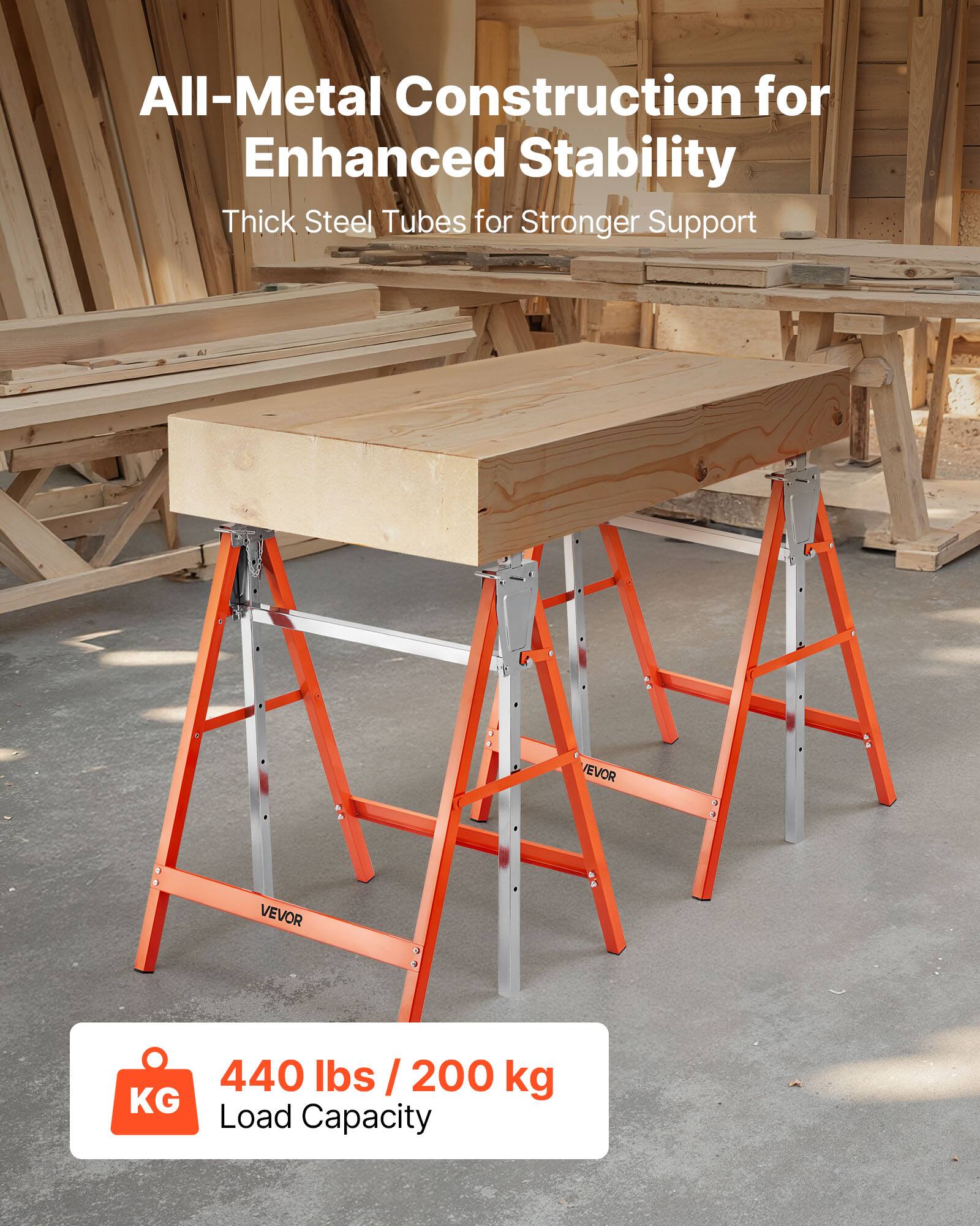 All-Metal Construction for Enhanced Stability  
Thick Steel Tubes for Stronger Support  
EVOR VEVOR  
440 lbs / 200 kg Load Capacity