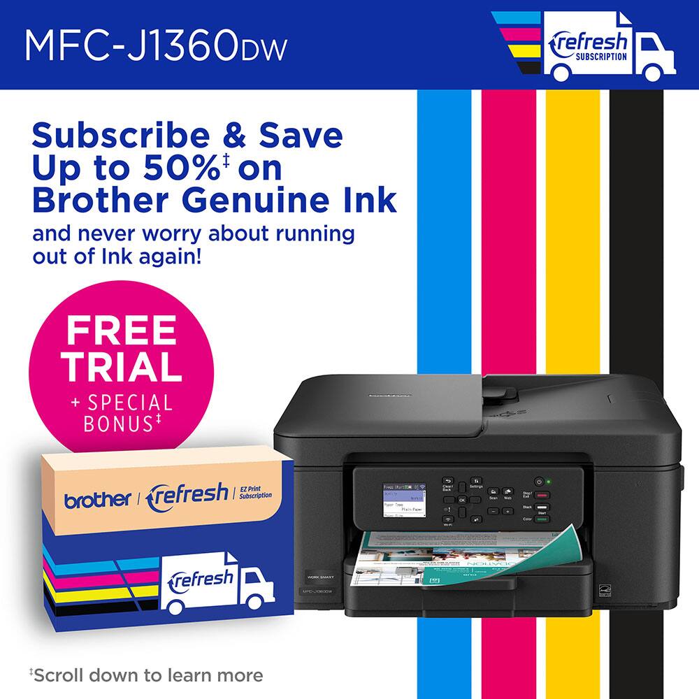 MFC-J1360DW

Subscribe & Save Up to 50%* on Brother Genuine Ink and never worry about running out of Ink again!

FREE TRIAL + SPECIAL BONUS*

*Scroll down to learn more