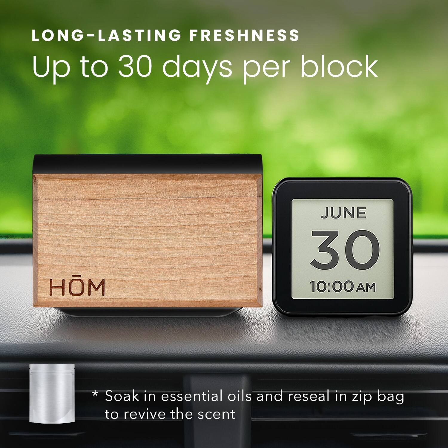 LONG-LASTING FRESHNESS  
Up to 30 days per block  

* Soak in essential oils and reseal in zip bag to revive the scent