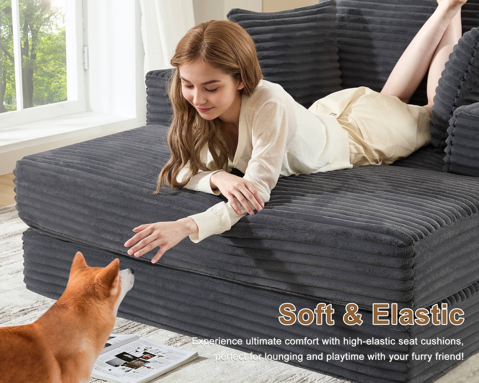 Soft & Elastic  
Experience ultimate comfort with high-elastic seat cushions, perfect for lounging and playtime with your furry friend!