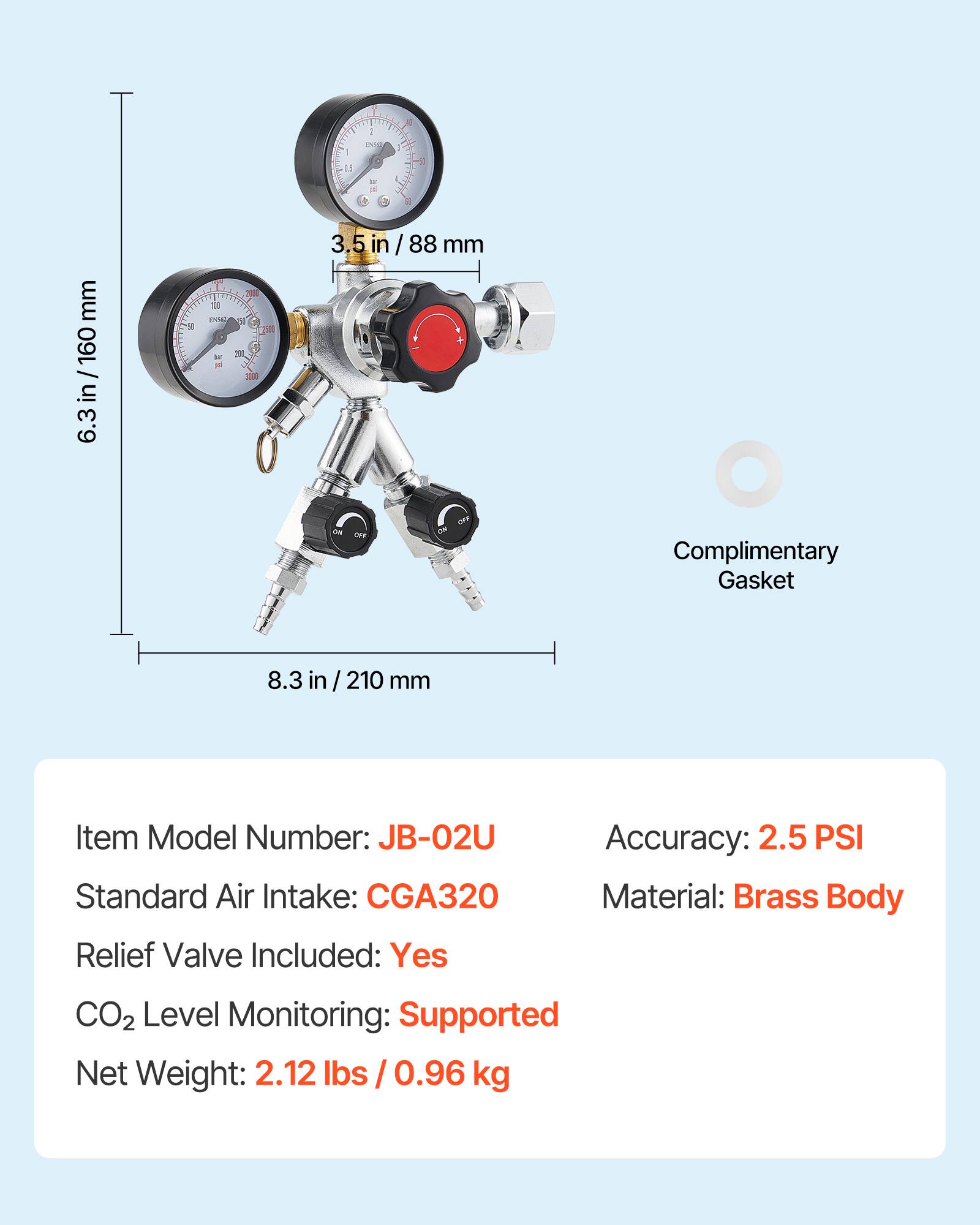 - Item Model Number: JB-02U
- Standard Air Intake: CGA320
- Relief Valve Included: Yes
- CO₂ Level Monitoring: Supported
- Net Weight: 2.12 lbs / 0.96 kg
- Accuracy: 2.5 PSI
- Material: Brass Body
- Complimentary Gasket
- Dimensions: 6.3 in / 160 mm, 3.5 in / 88 mm, 8.3 in / 210 mm