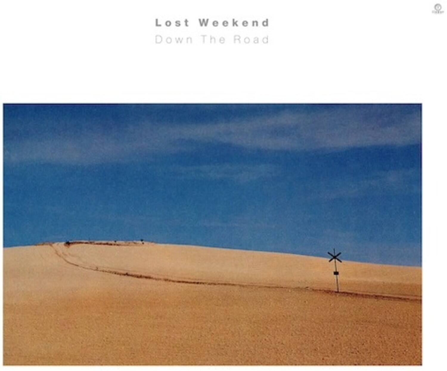 Lost Weekend  
Down The Road