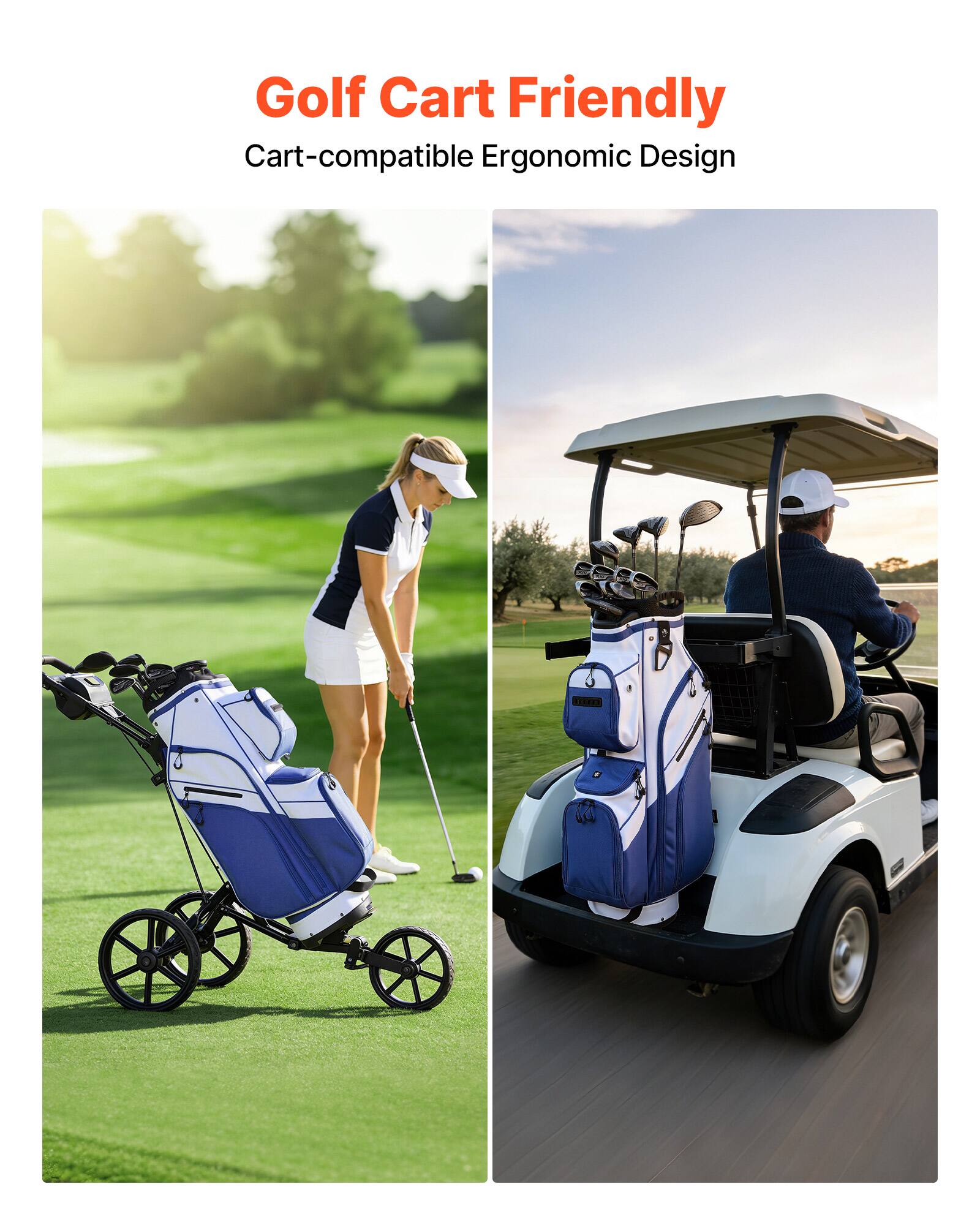 Golf Cart Friendly  
Cart-compatible Ergonomic Design